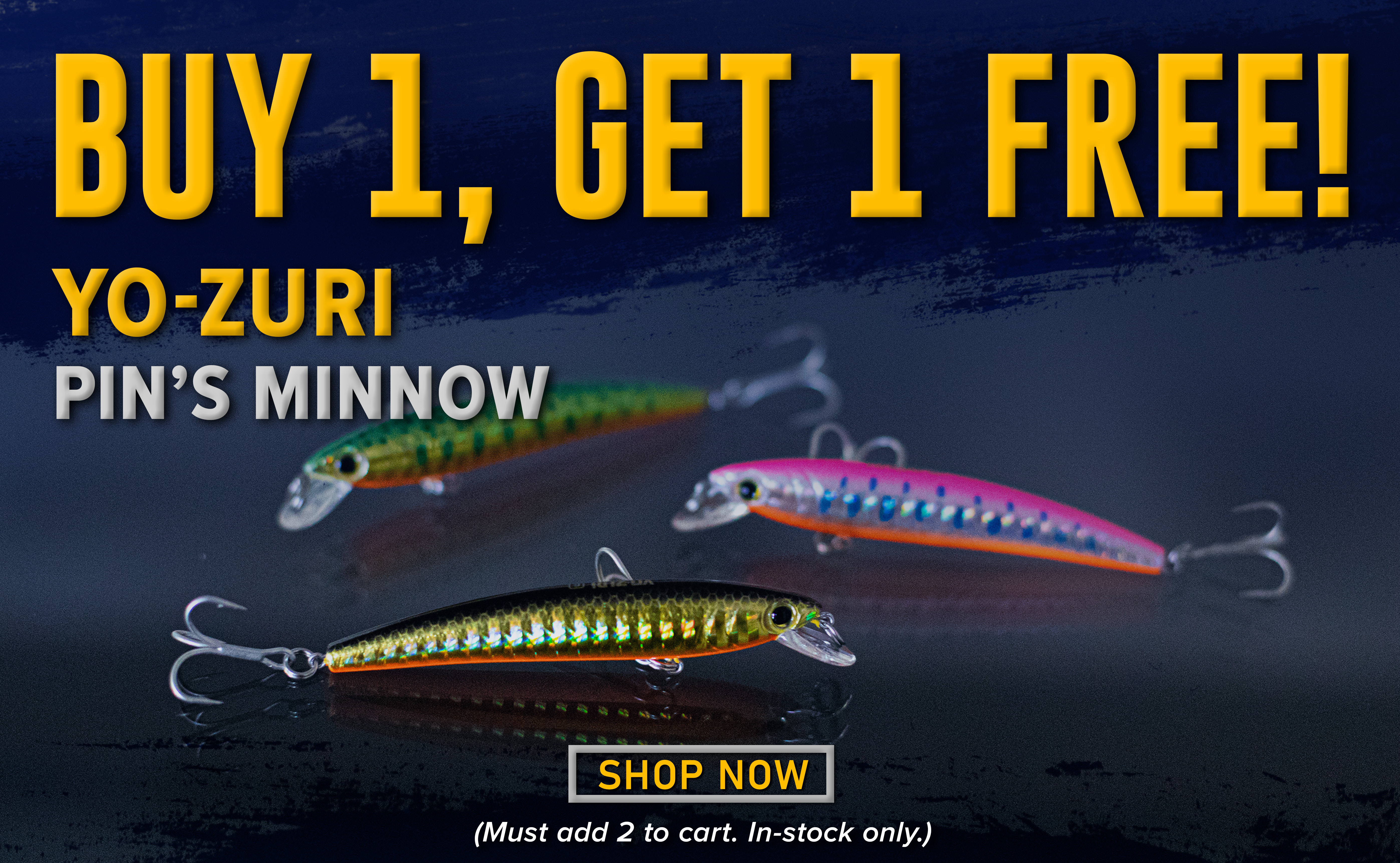 Buy 1, Get 1 Free! Yo-Zuri Pin's Minnow Shop Now (Must add 2 to cart. In-stock only.)