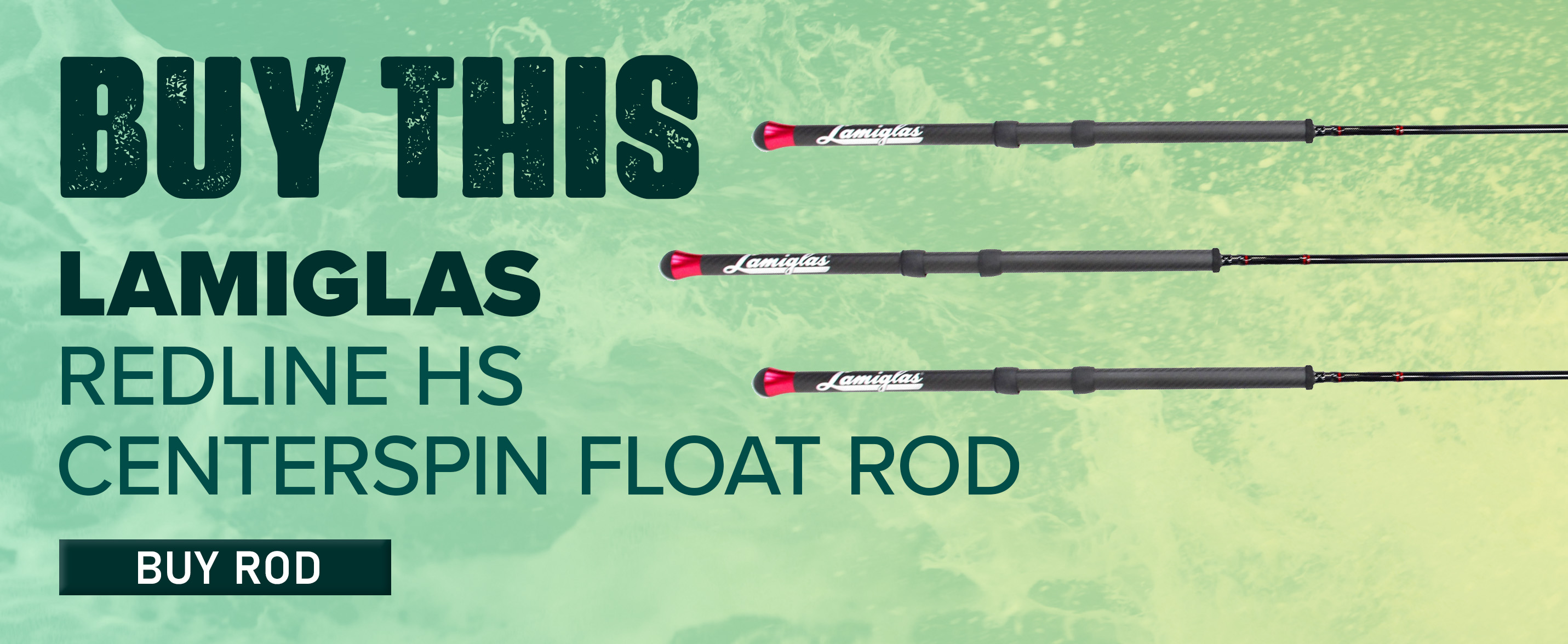 Buy This Lamiglas Redline HS CenterSpin Float Rod Buy Rod