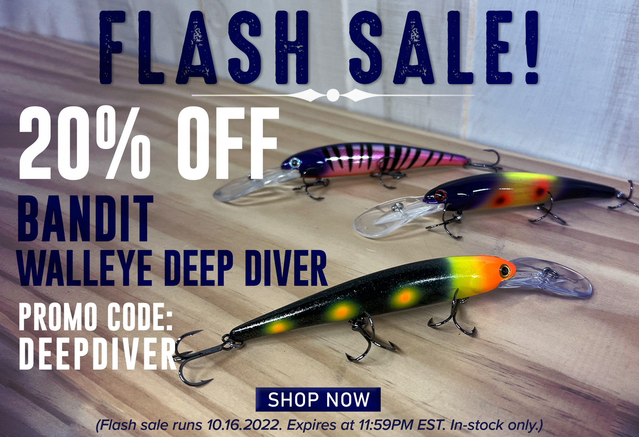 Flash Sale 20% Off Bandit Walleye Deep Diver Promo Code: DeepDiver Shop Now (Flash Sale runs 10.16.2022. Expires at 11:59 PM EST. In-stock only.)