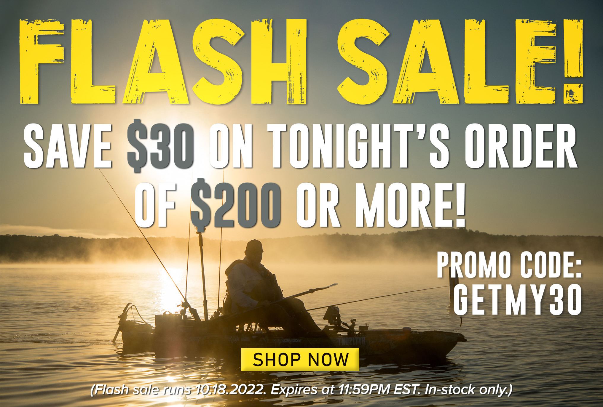 Flash Sale! Save $30 on tonight's order of $200 or more! Promo Code: GETMY30 Shop Now (Flash sale runs 10.18.2022. Expires at 11:59PM EST. In-stock only.)