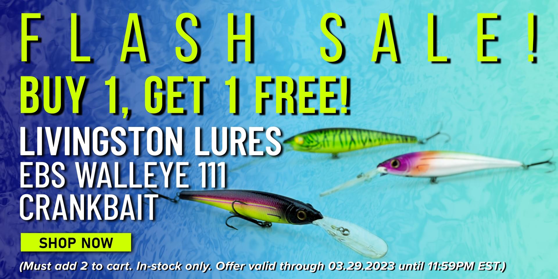 Flash Sale! Buy 1, Get 1 Free! Livingston Lures EBS Walleye 111 Crankbait Shop Now (Must add 2 to cart. In-stock only. Offer valid 03.29.2023 until 11:59 PM EST.)