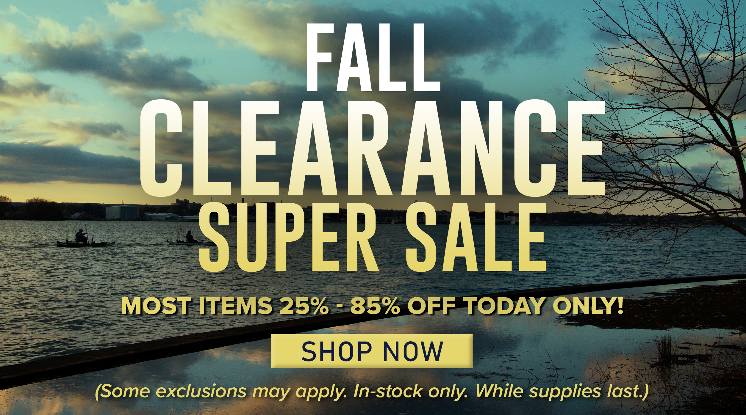 Fall Clearance Super Sale Most Items 25%-85% Off Today Only! Shop Now (Some exclusions may apply. In-stock only. While supplies last.)