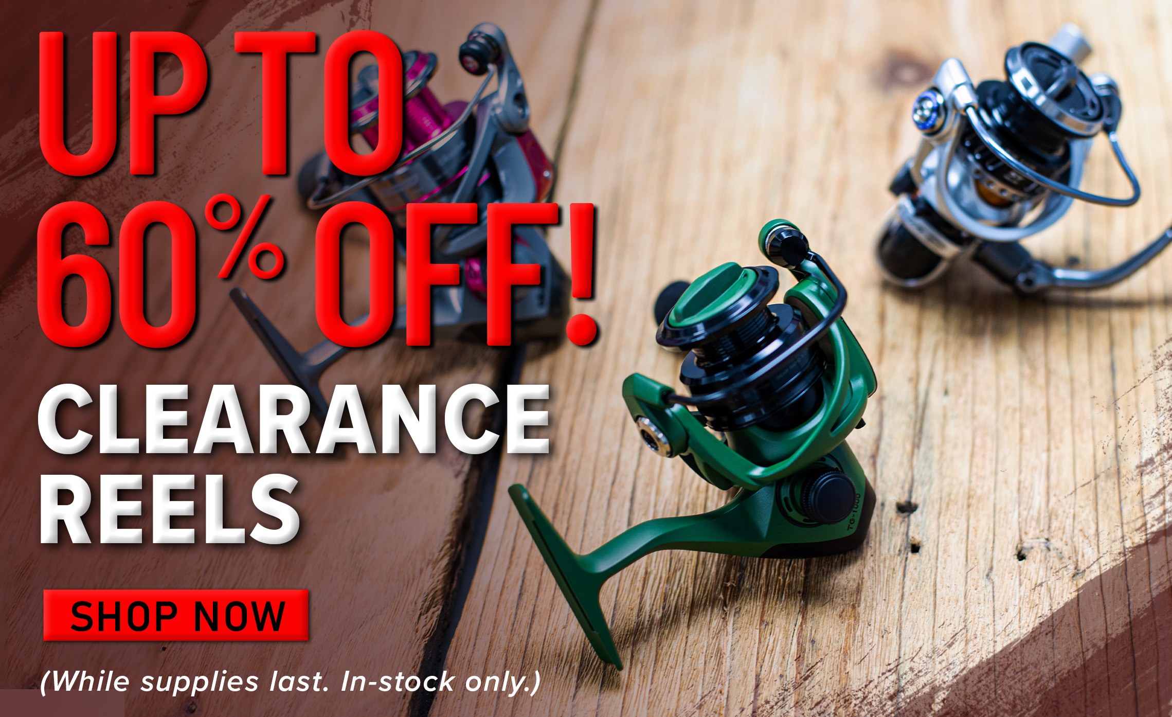 Up to 60% Off! Clearance Reels Shop Now (While supplies last. In-stock only.)