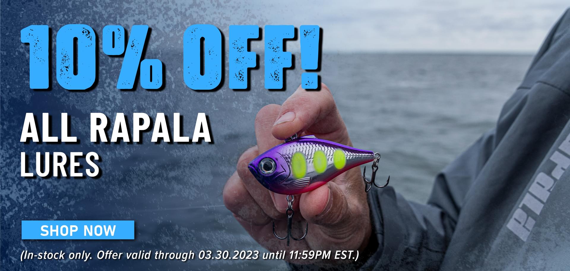 10% Off! All Rapala Lures Shop Now (In-stock only. Offer valid through 03.30.2023 until 11:59PM EST.)