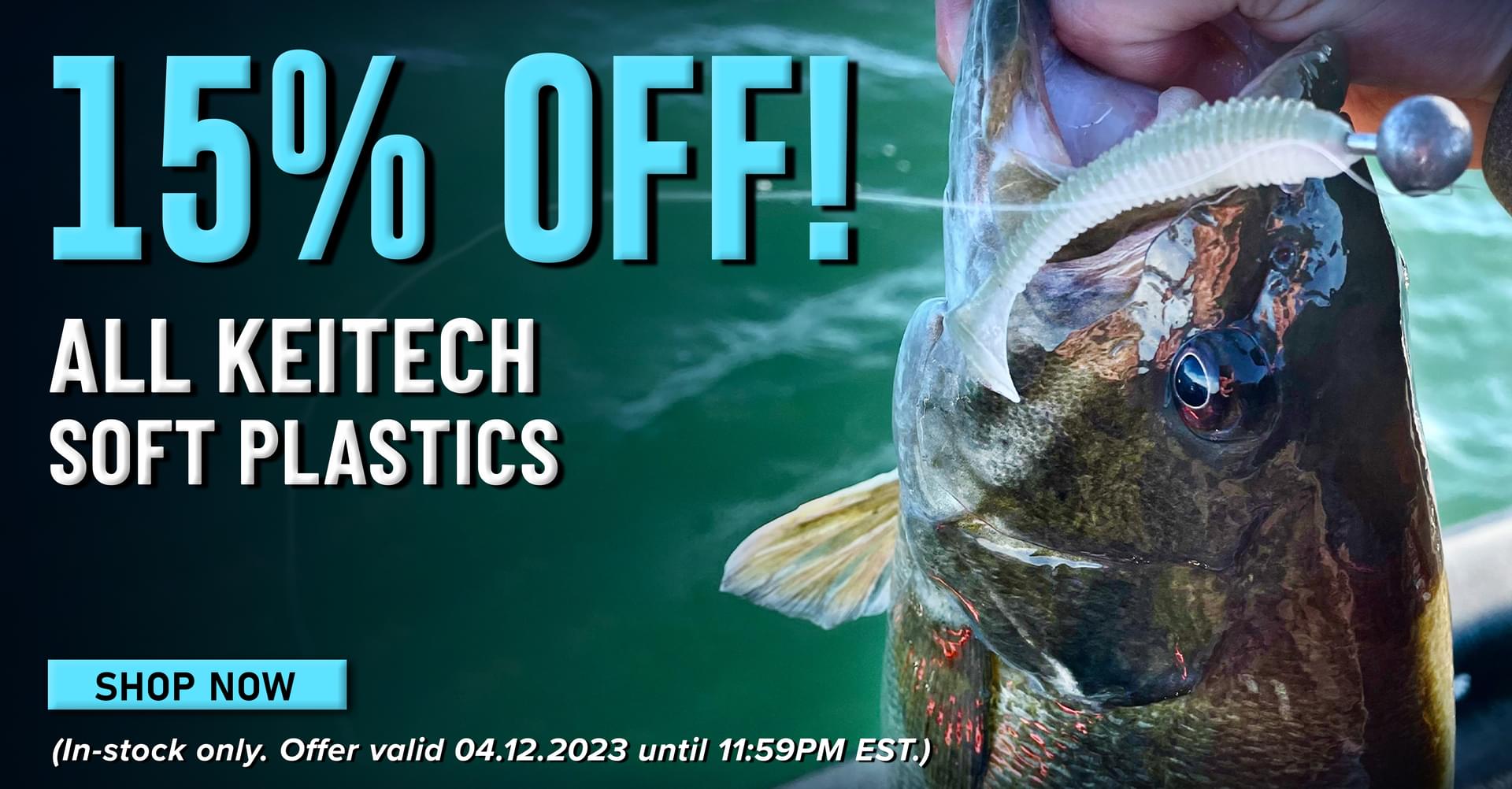 15% Off! All Keitech Soft Plastics Shop Now (In-stock only. Offer valid 04.12.2023 until 11:59PM EST.)