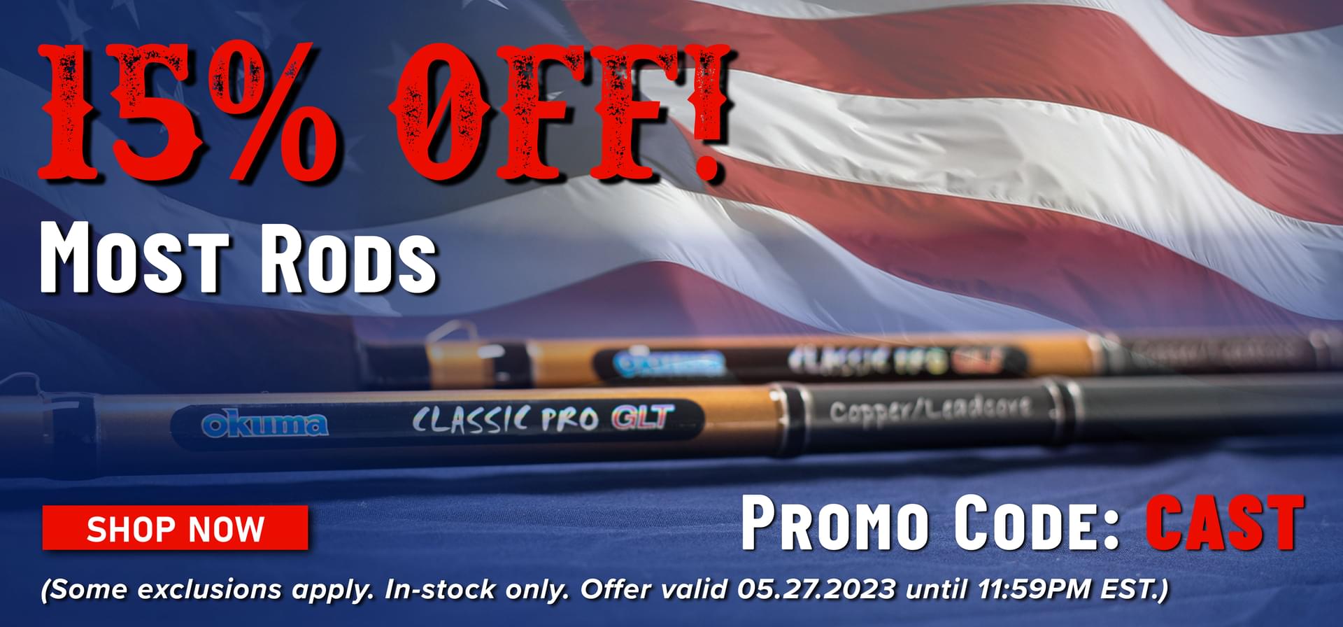 15% Off! Most Rods Promo Code: CAST Shop Now (Some exclusions apply. In-stock only. Offer valid 05.27.2023 until 11:59PM EST.)