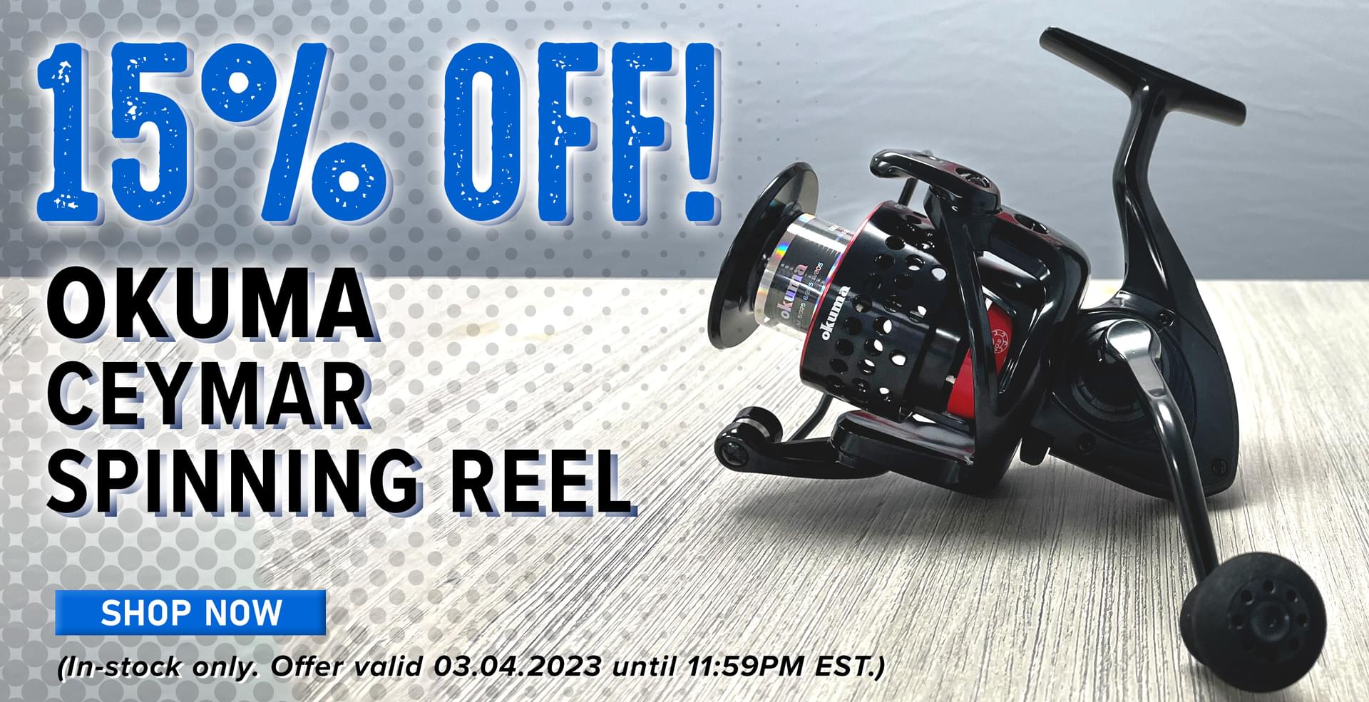 15% Off Okuma Ceymar Spinning Reel Shop Now (In-stock only. Offer valid 03.04.3034 until 11:59PM EST.)