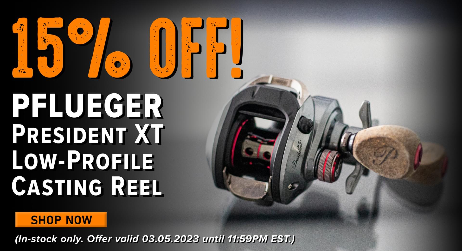 15% Off! Pflueger President XT Low-Profile Casting Reel Shop Now (In-stock only. Offer valid 03.05.2023 until 11:59PM EST.)