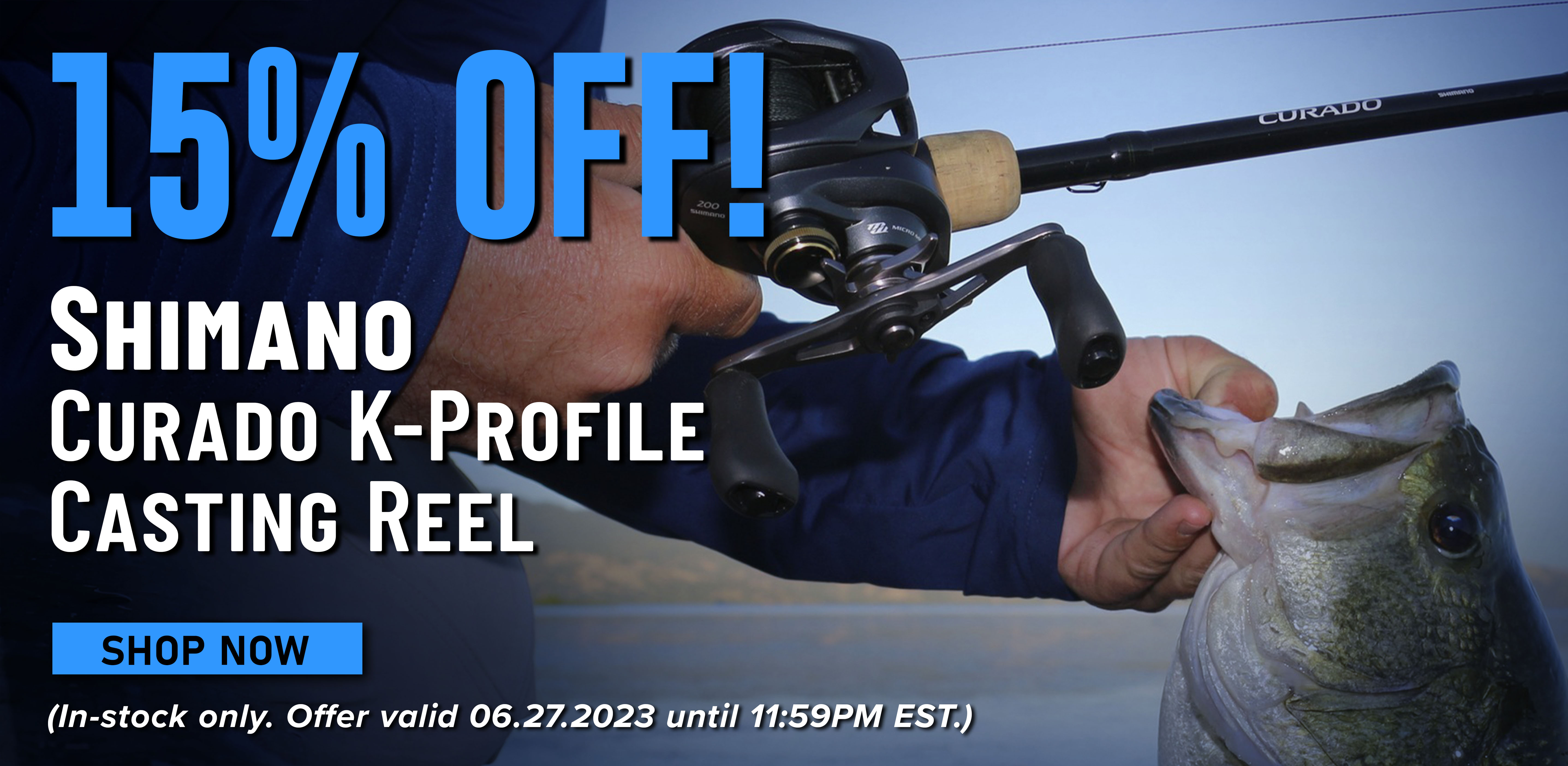 15% Off! Shimano Curado K-Profile Casting Reel Shop Now (In-stock only. Offer valid 06.27.2023 until 11:59PM EST. )