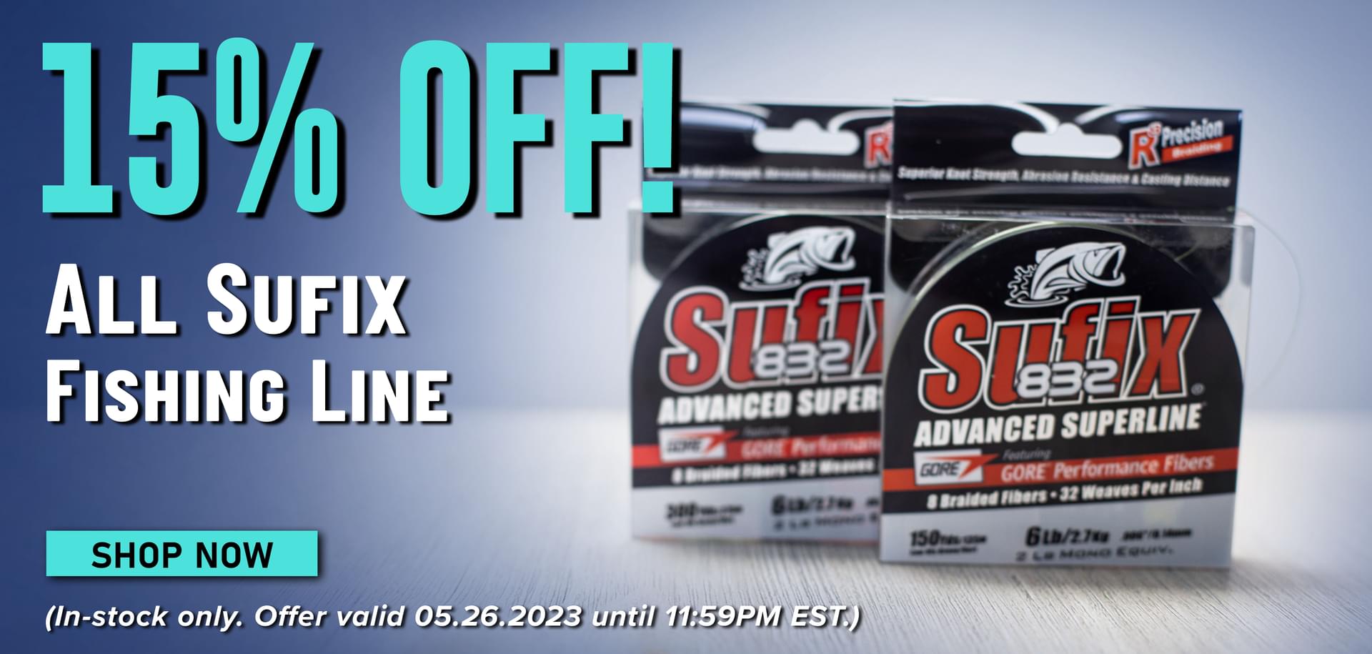 15% Off! All Sufix Fishing Line Shop Now (In-stock only. Offer valid 05.26.2023 until 11:59PM EST.)