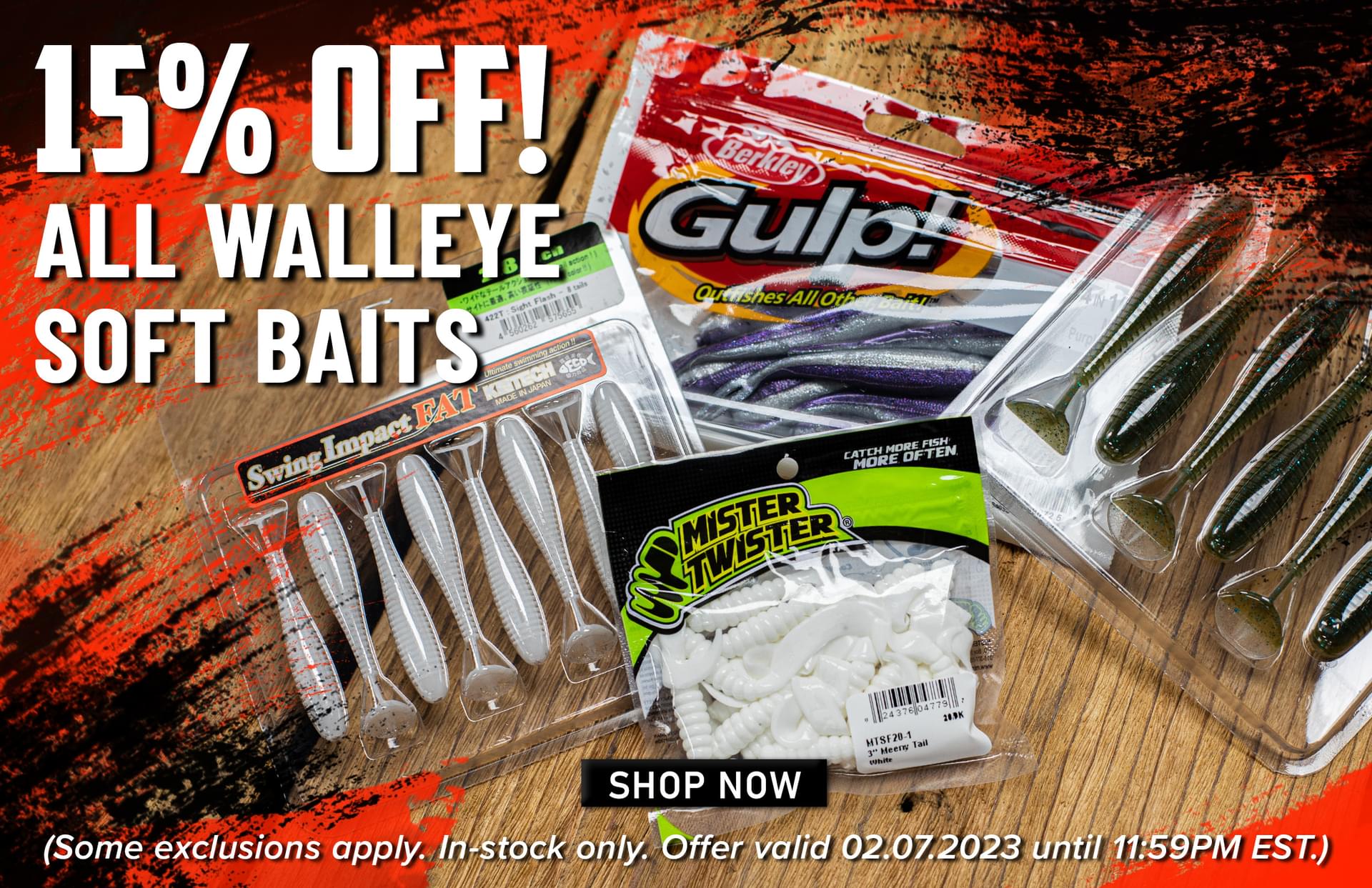 15% Off! All Walleye Soft Baits Shop Now (Some exclusions apply. In-stock only. Offer valid 02.07.2023 until 11:59PM EST.)