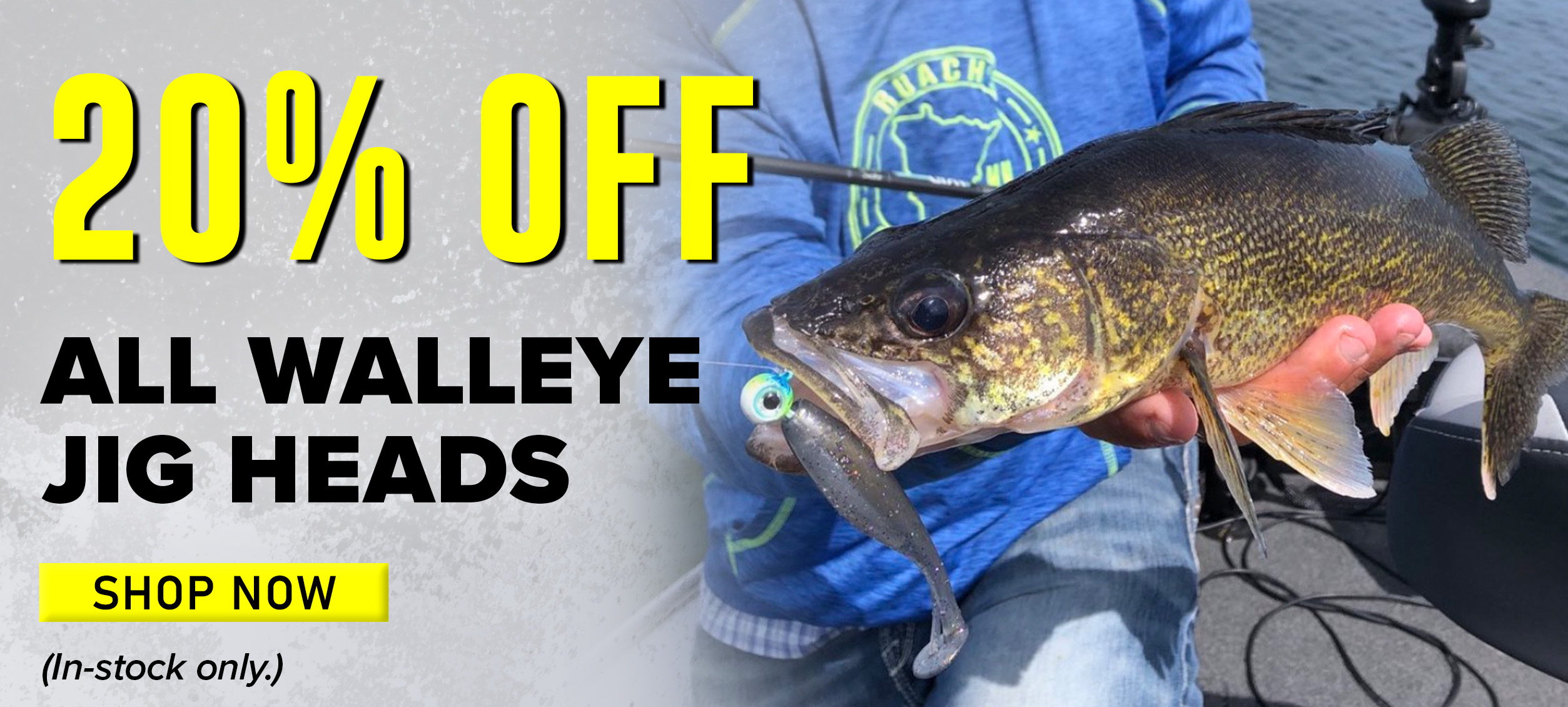 20% Off All Walleye Jig Heads Shop Now (In-stock only.)