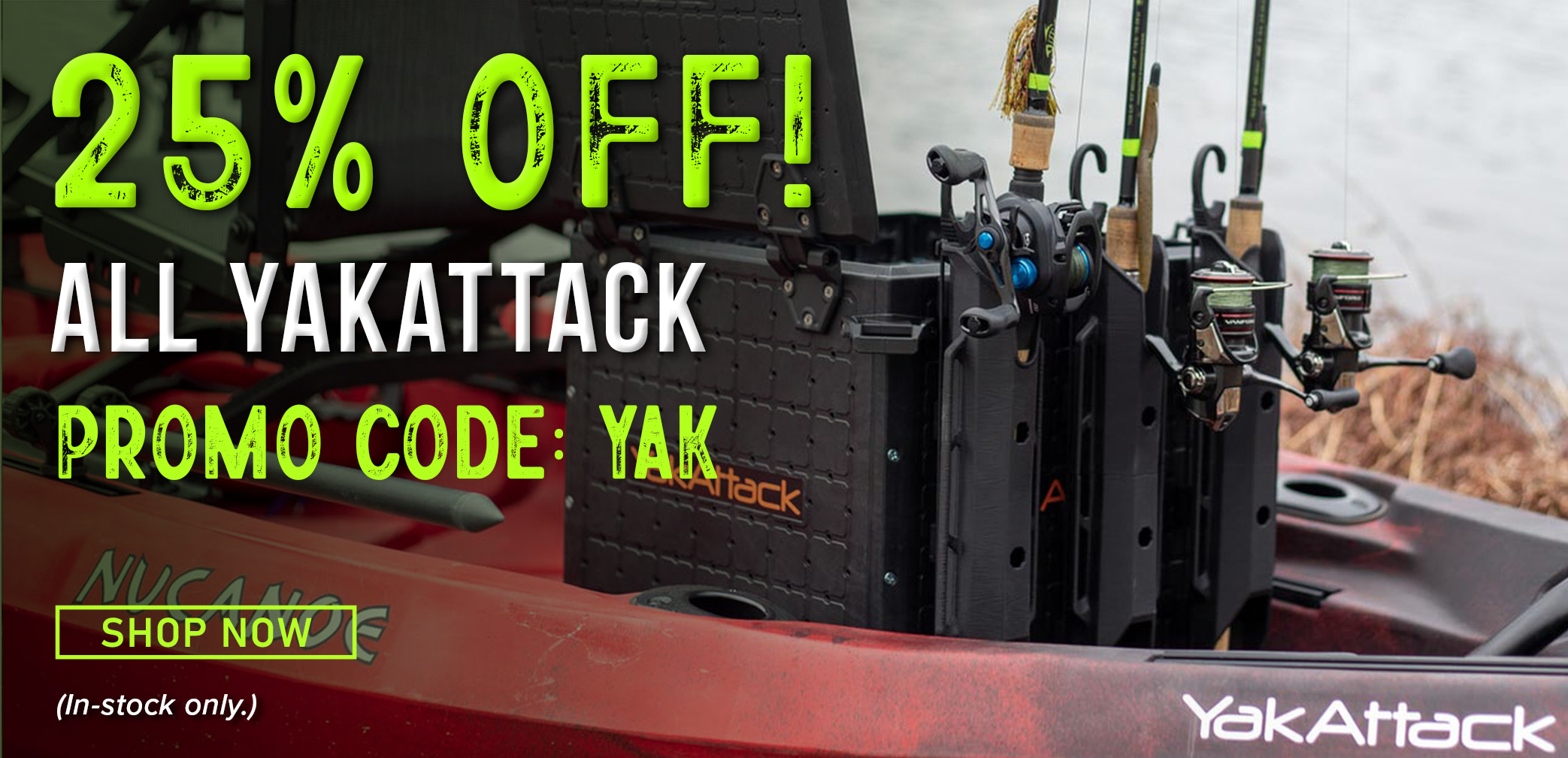 25% Off! ALL YAKATTACK Promo Code: YAK Shop Now (In-stock only.)