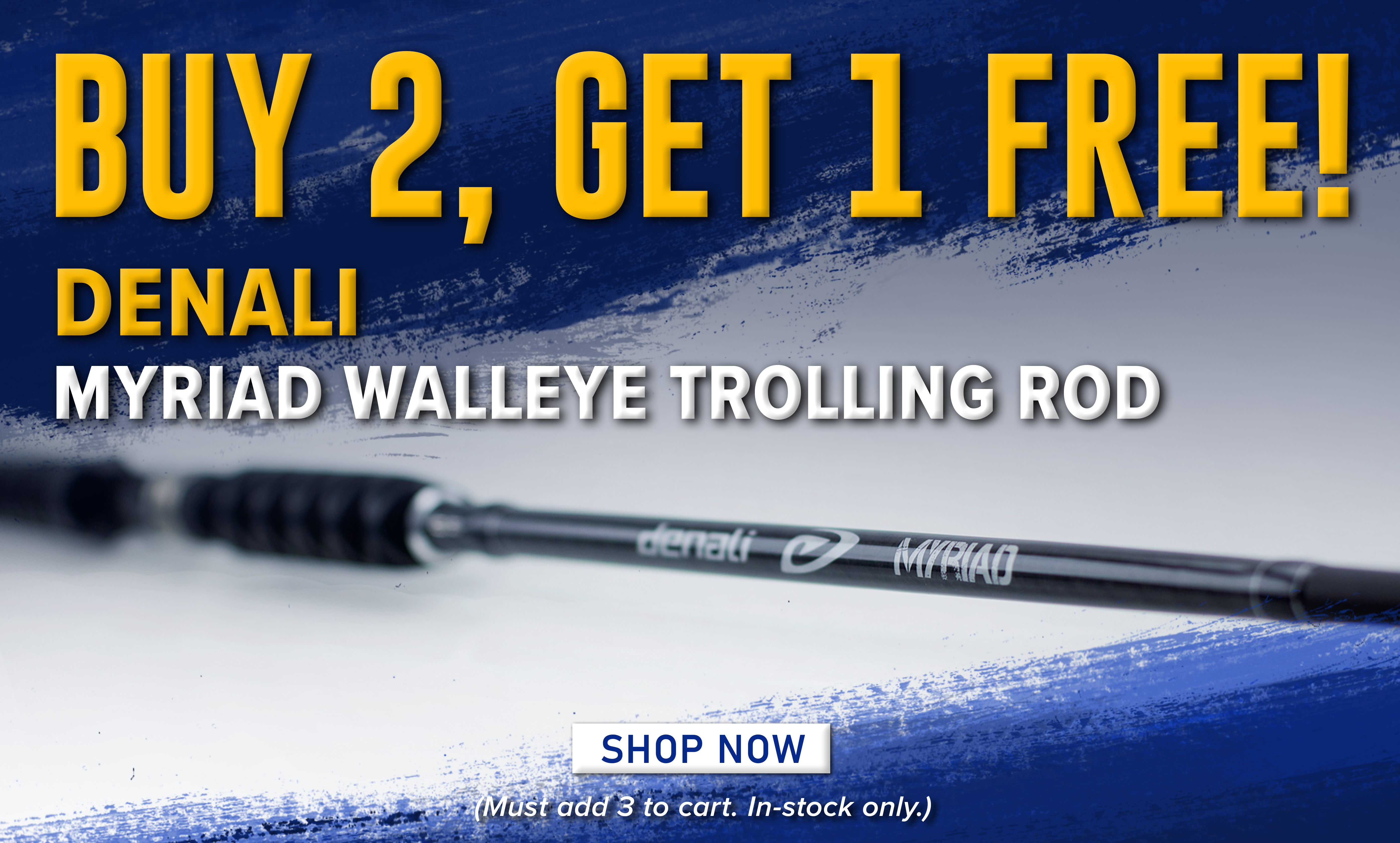 Buy 2, Get 1 Free! DENALI MYRIAD WALLEYE TROLLING ROD Shop Now (Must add 3 to cart. In-stock only.)