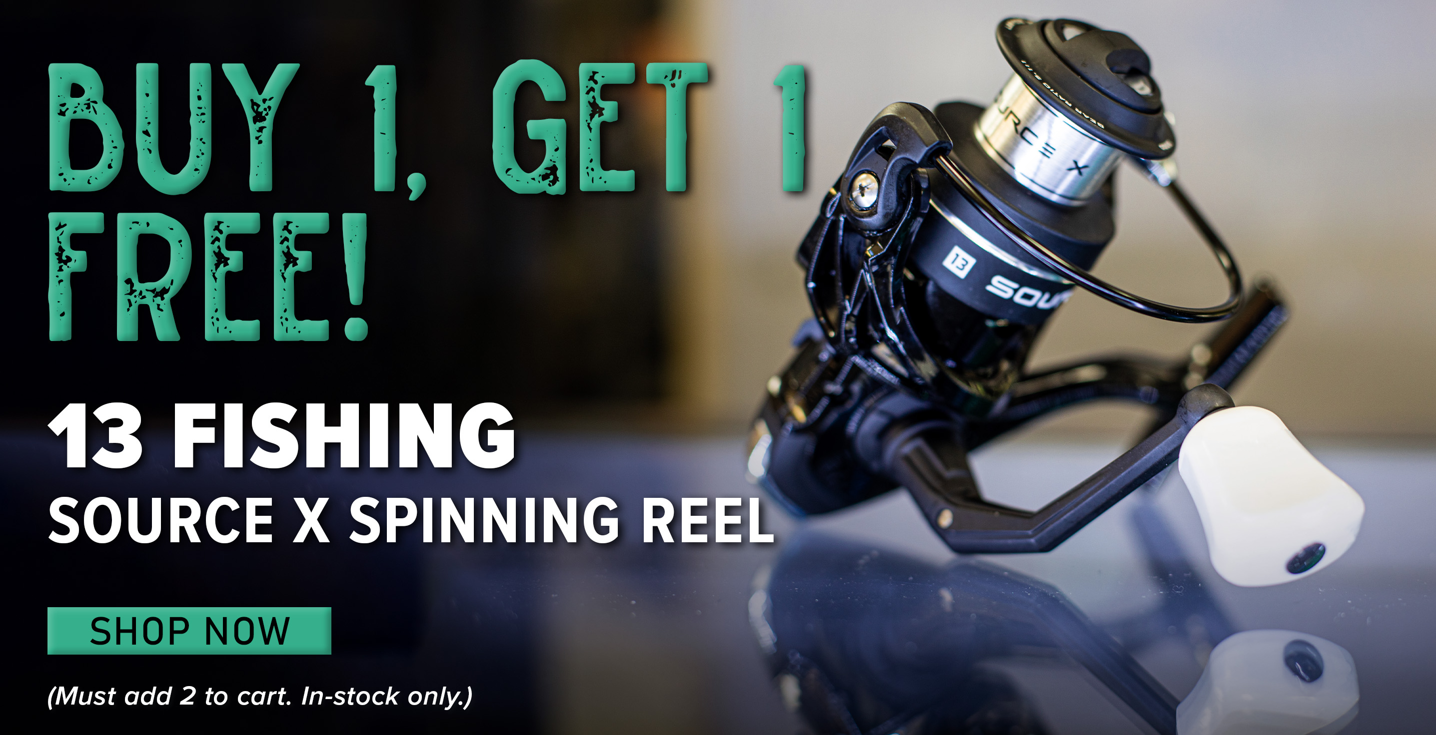 Buy1, Get 1 Free! 13 Fishing Source X Spinning Reel Shop Now (Must add 2 to cart. In-stock only.)