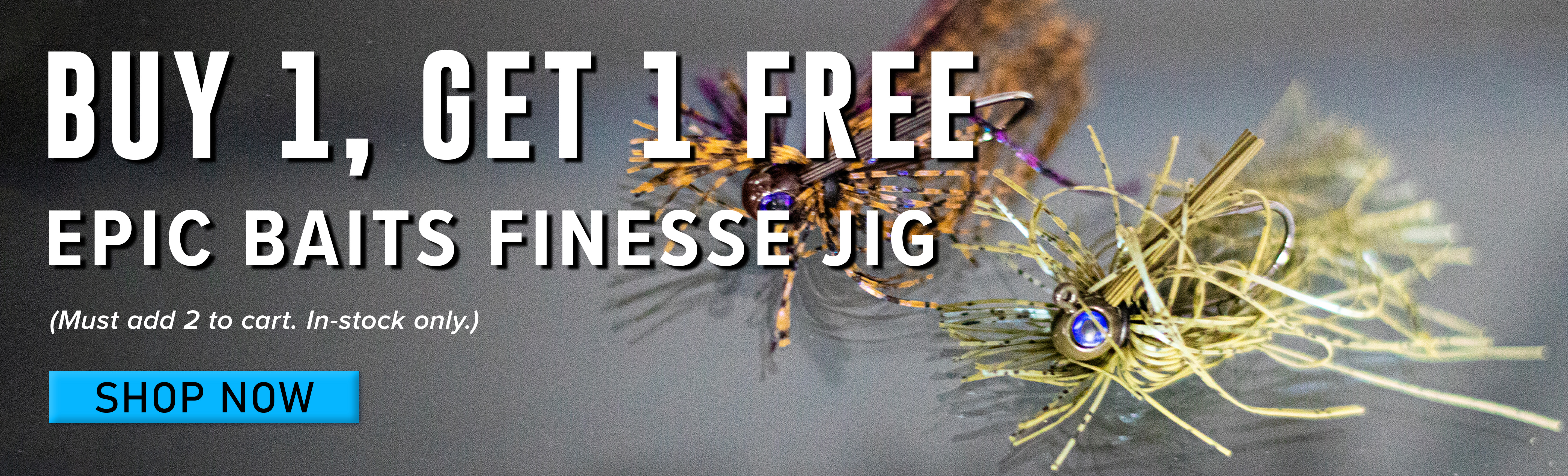 Buy1, Get 1 Free Epic Baits Finesse Jig Shop Now (Must add 2 to cart. In-stock only.)