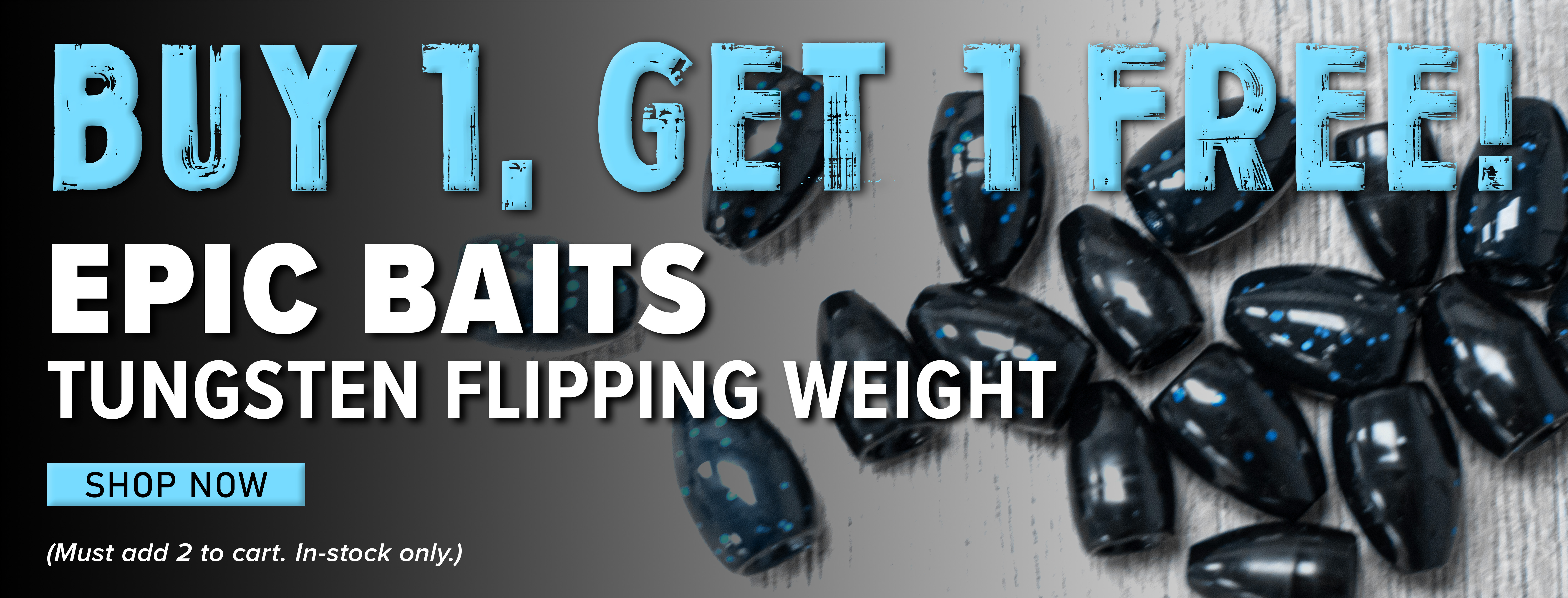 Buy 1, Get 1 Free! Epic Baits Tungsten Flipping Weight Shop Now (Must add 2 to cart. In-stock only.)