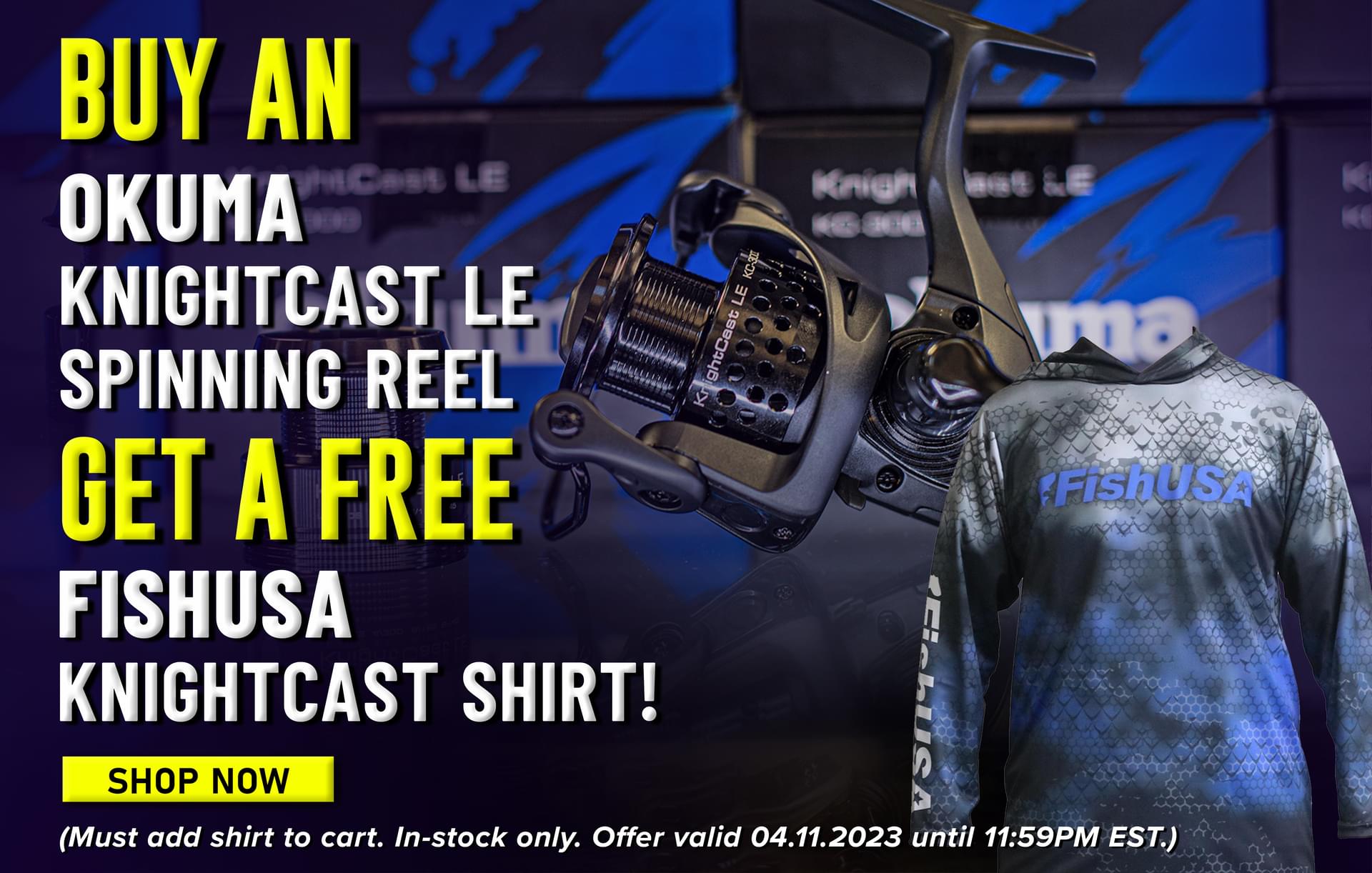 Buy An Okuma KnightCast LE Spinning Reel And Get a Free FishUSA KnightCast Shirt Shop Now (Must add shirt to cart. In-stock only. 04.11.2023 until 11:59PM EST.)