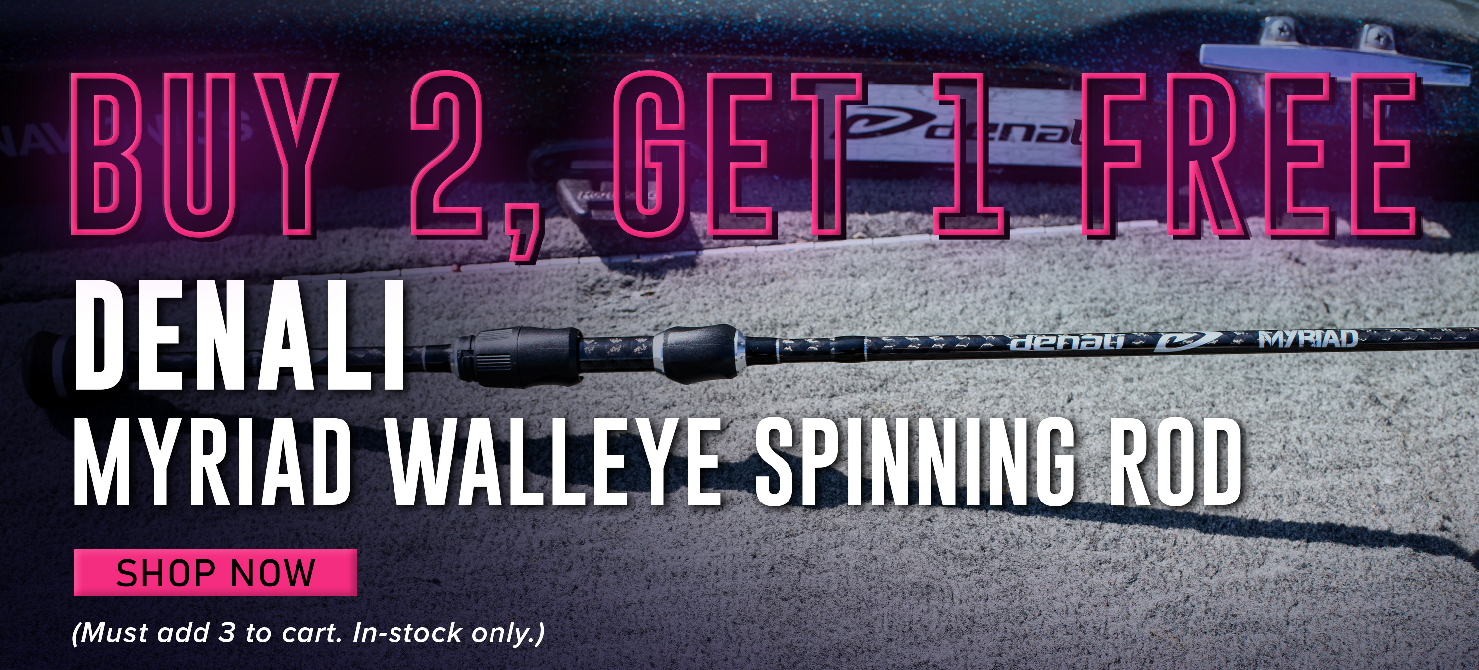 Buy 2, Get 1 Free Denali Myriad Walleye Spinning Rod Shop Now (Must add 3 to cart. In-stock only.) 