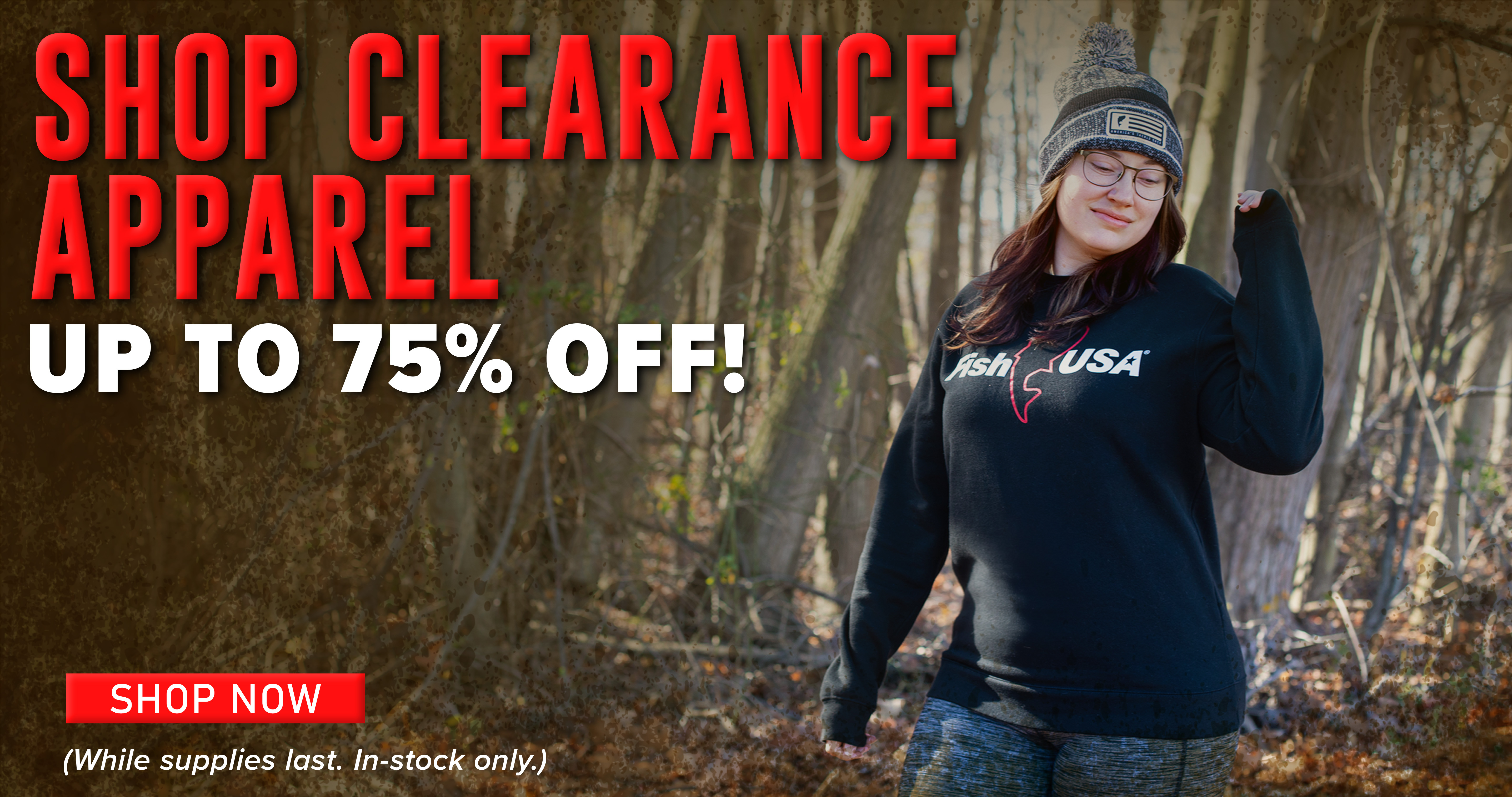 Shop Clearance Apparel Up to 75% Off! Shop Now (While supplies last. In-stock only.)