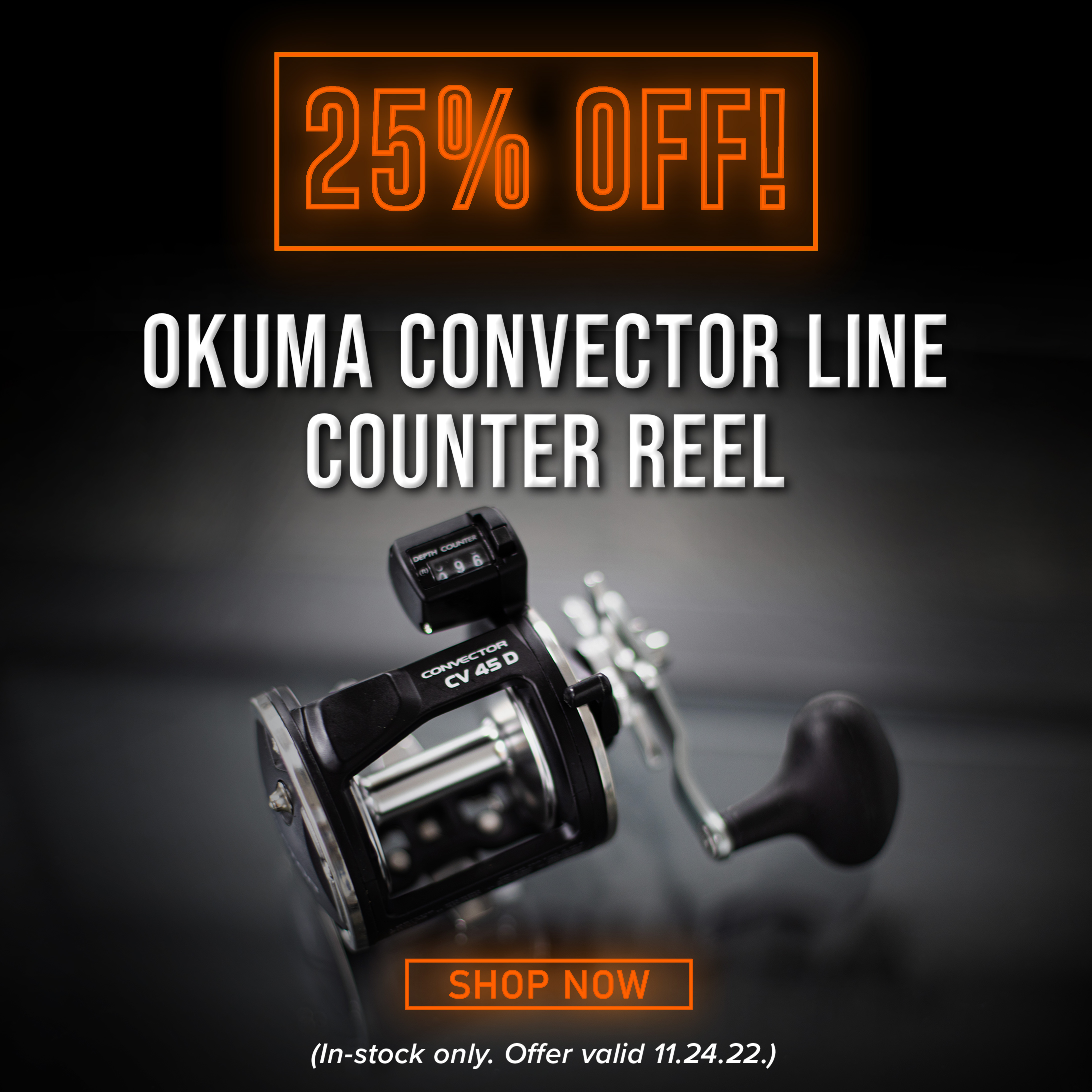 25% Off Okuma Convector Line Counter Reel SShop Now (In-stock only. Offer valid 11.24.22.)