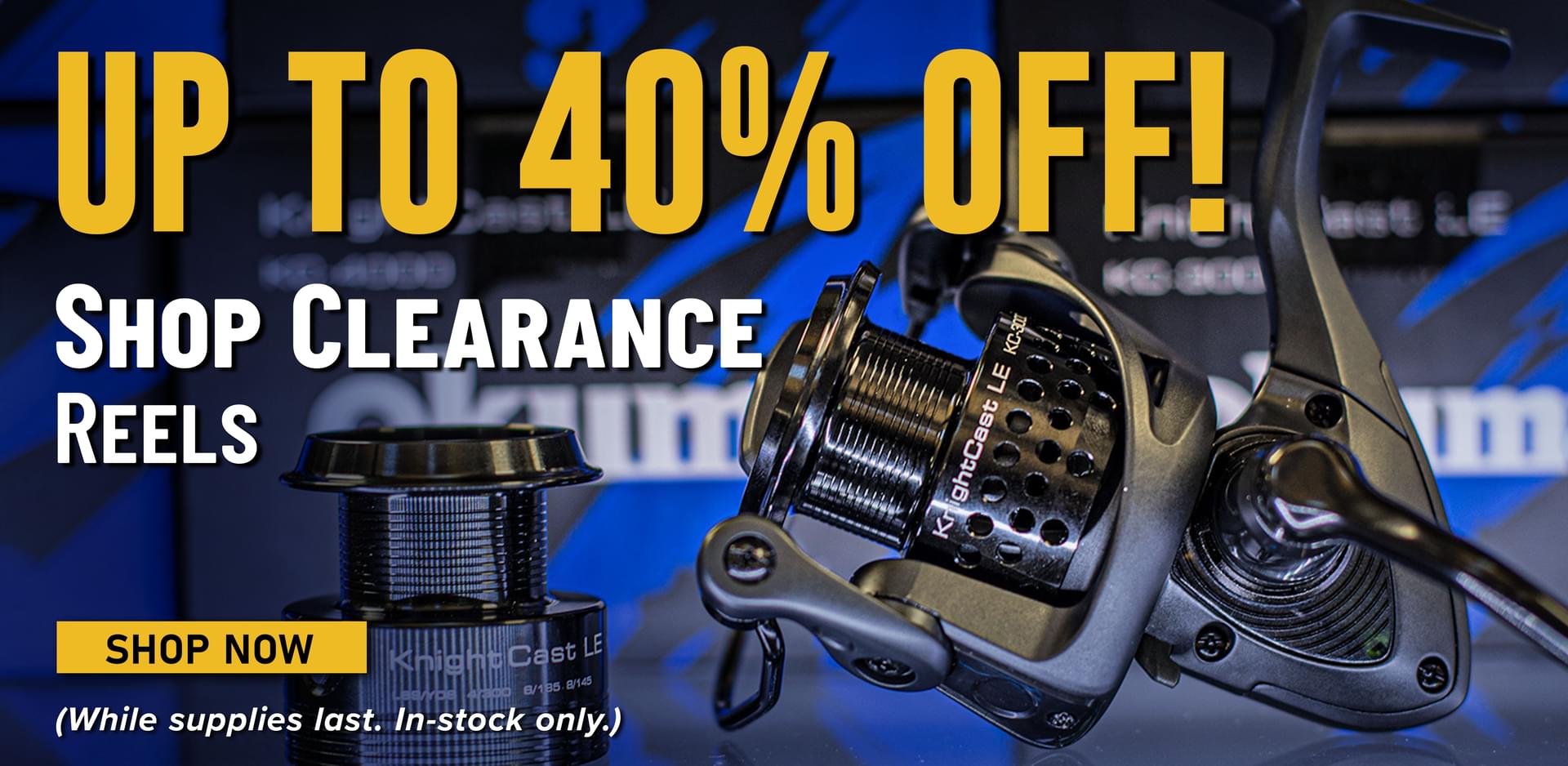 Up to 40% Off! Shop Clearance Reels Shop Now (While supplies last. In-stock only.)