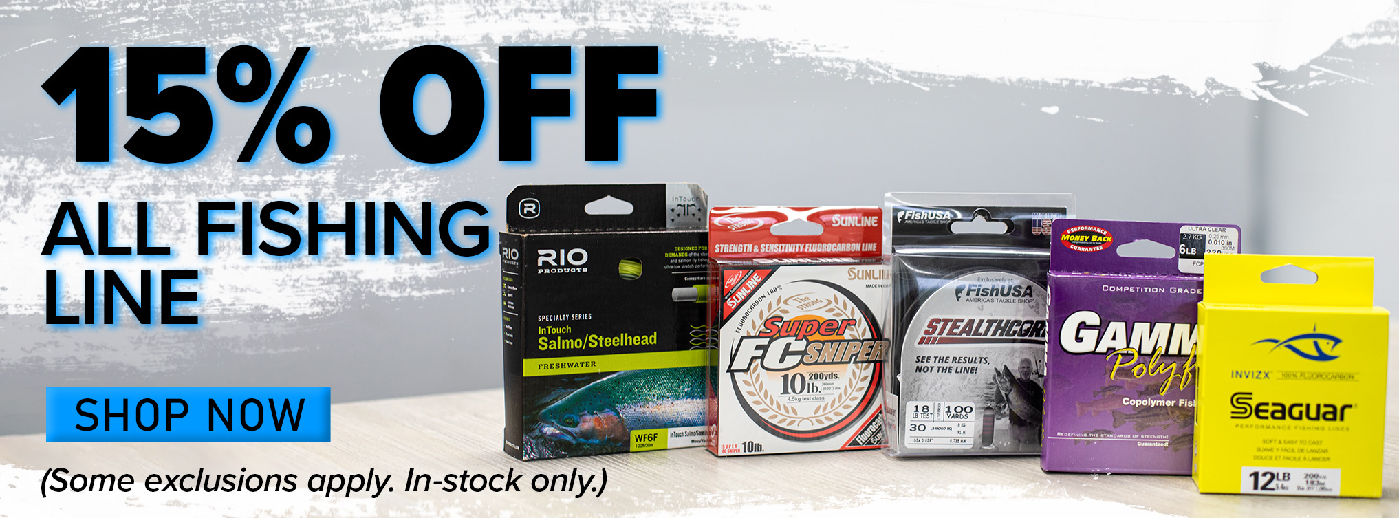 15% Off All Fishing Line Shop Now (Some exclusions apply. In-stock only.)