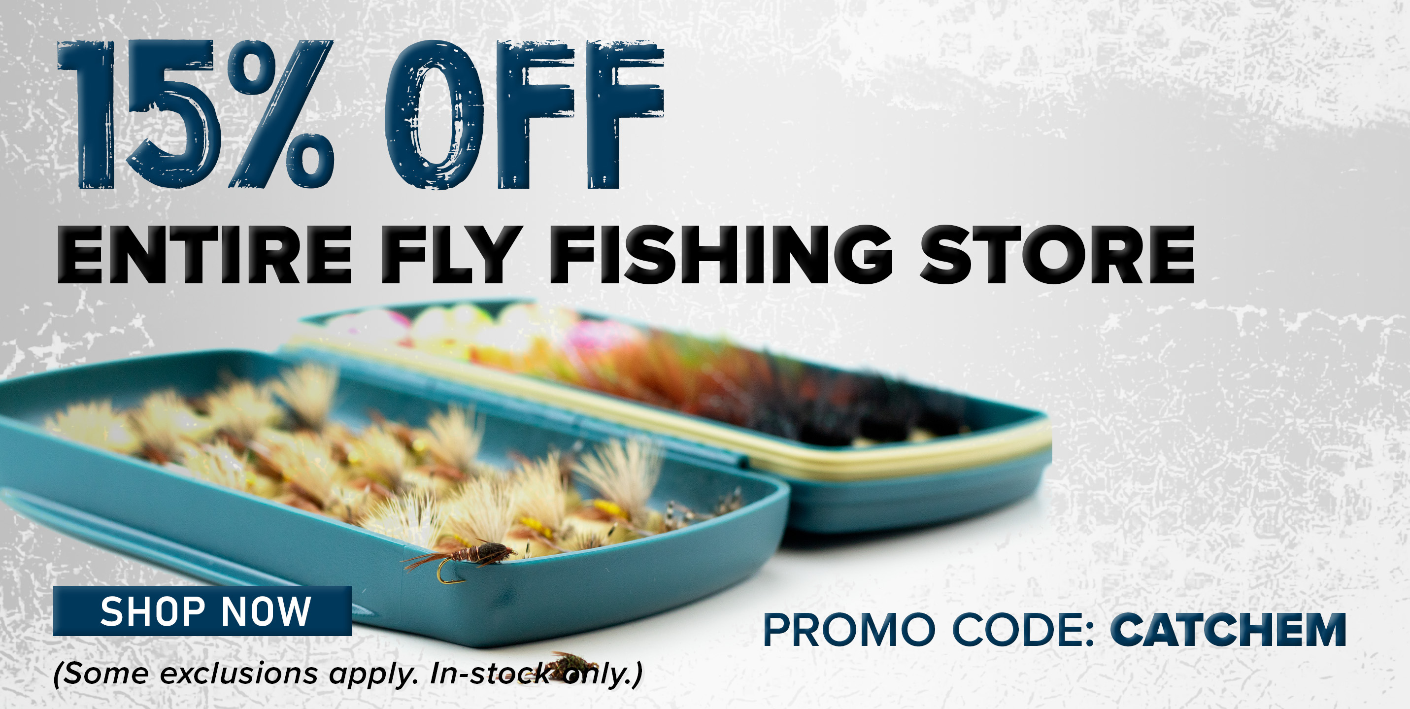 15% Off Entire Fly Fishing Store Promo Code: CATCHEM Shop Now (Some exclusions apply. In-stock only.)