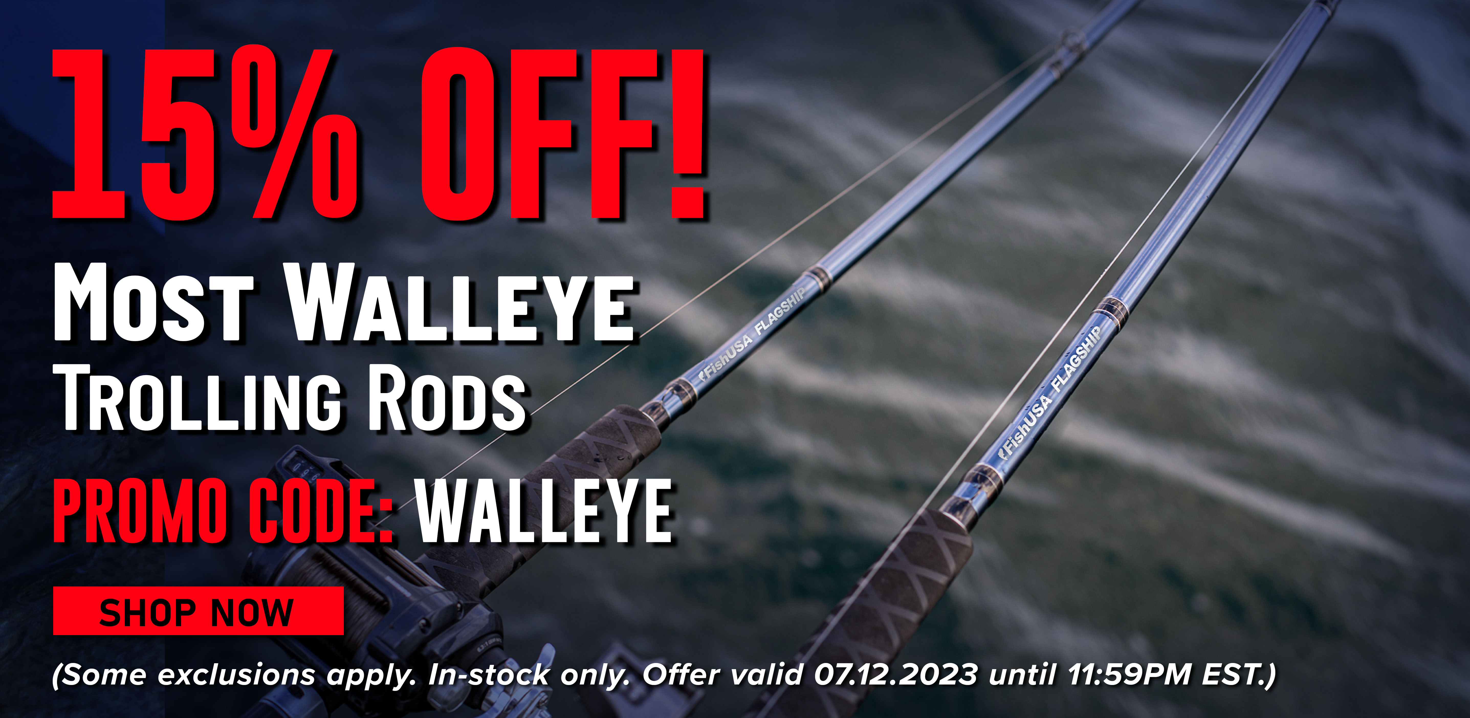 15% Off! Most Wallete Trolling Rods Promo Code: WALLEYE Shop Now (Some exclusions apply. In-stock only. Offer valid 07.12.2023 until 11:59PM EST.)