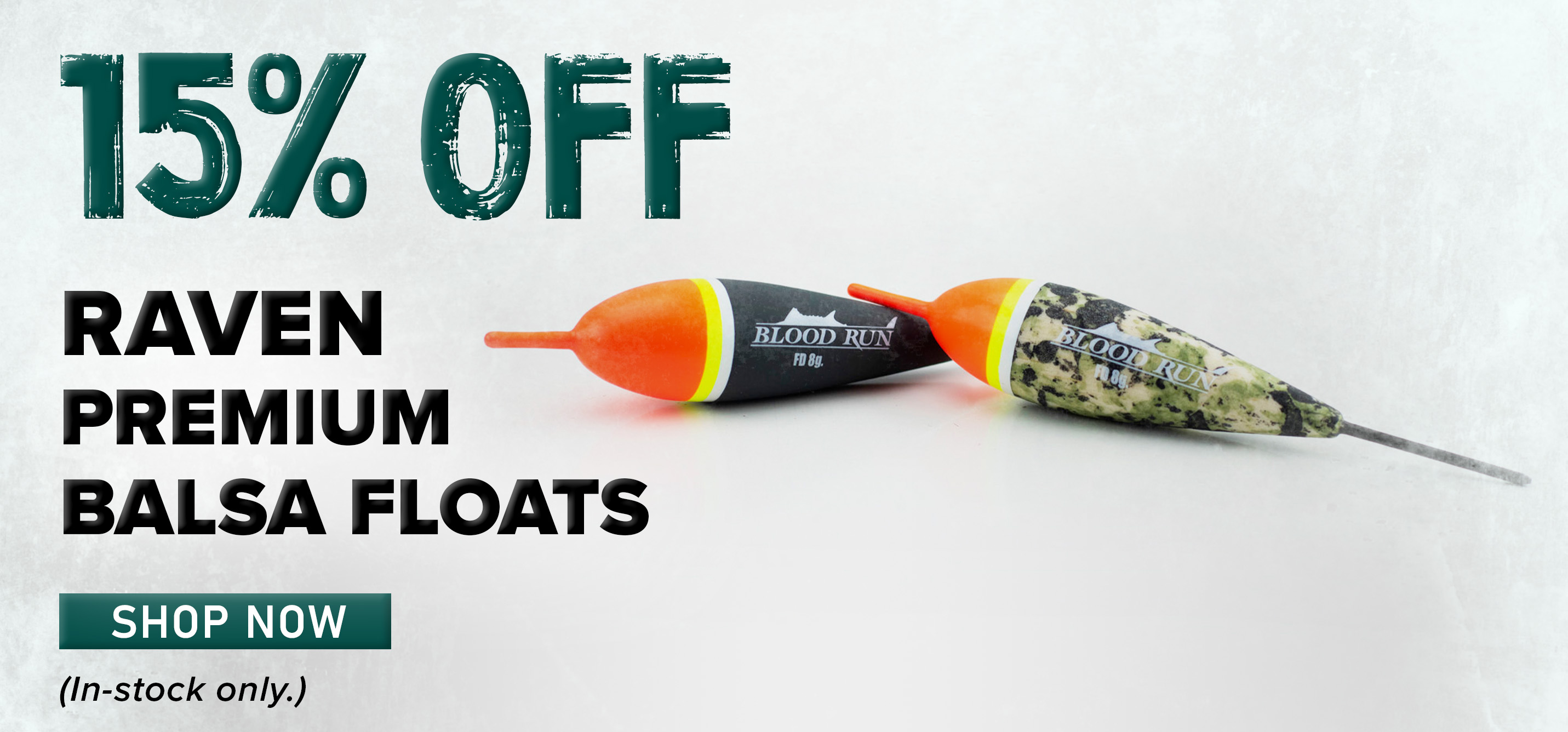 15% Off Raven Premium Balsa Floats Shop Now (In-stock only.)