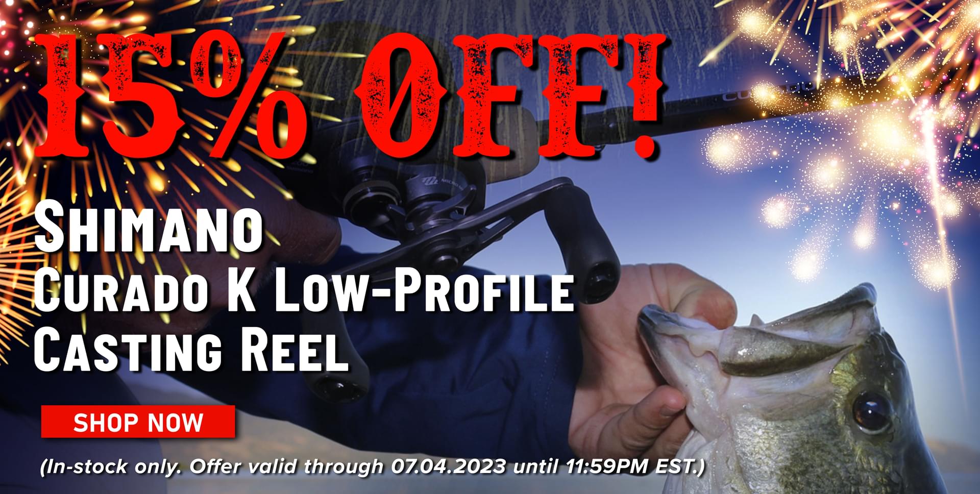 15% Off! Shimano Curado K Low-Profile Casting Reel Shop Now (In-stock only. Offer valid 07.04.2023 until 11:59PM EST.)