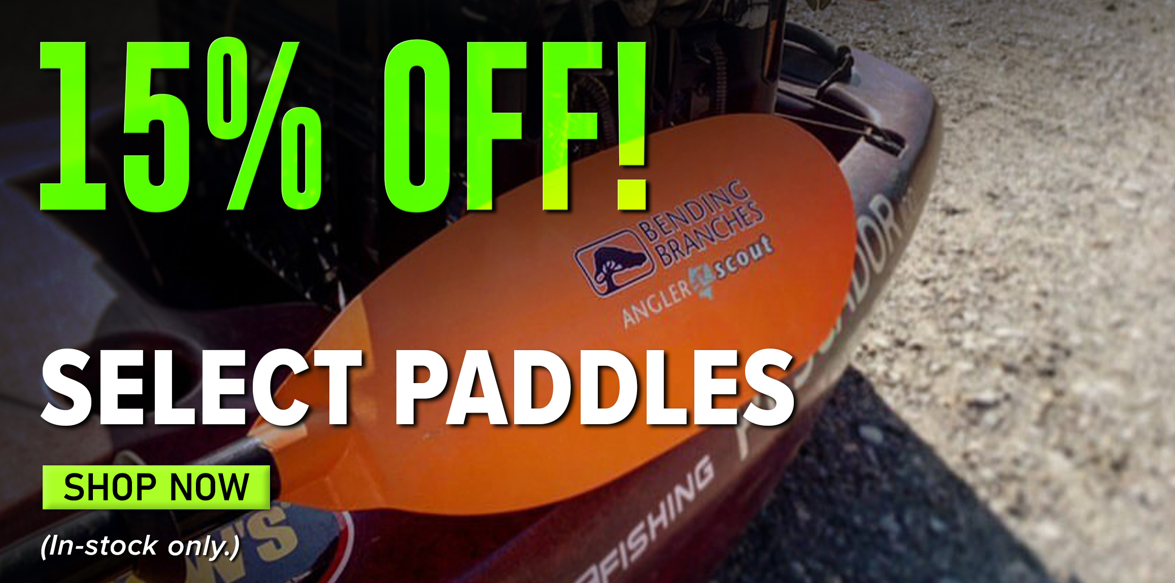 15% Off! Select Paddles Shop Now (In-stock only.)