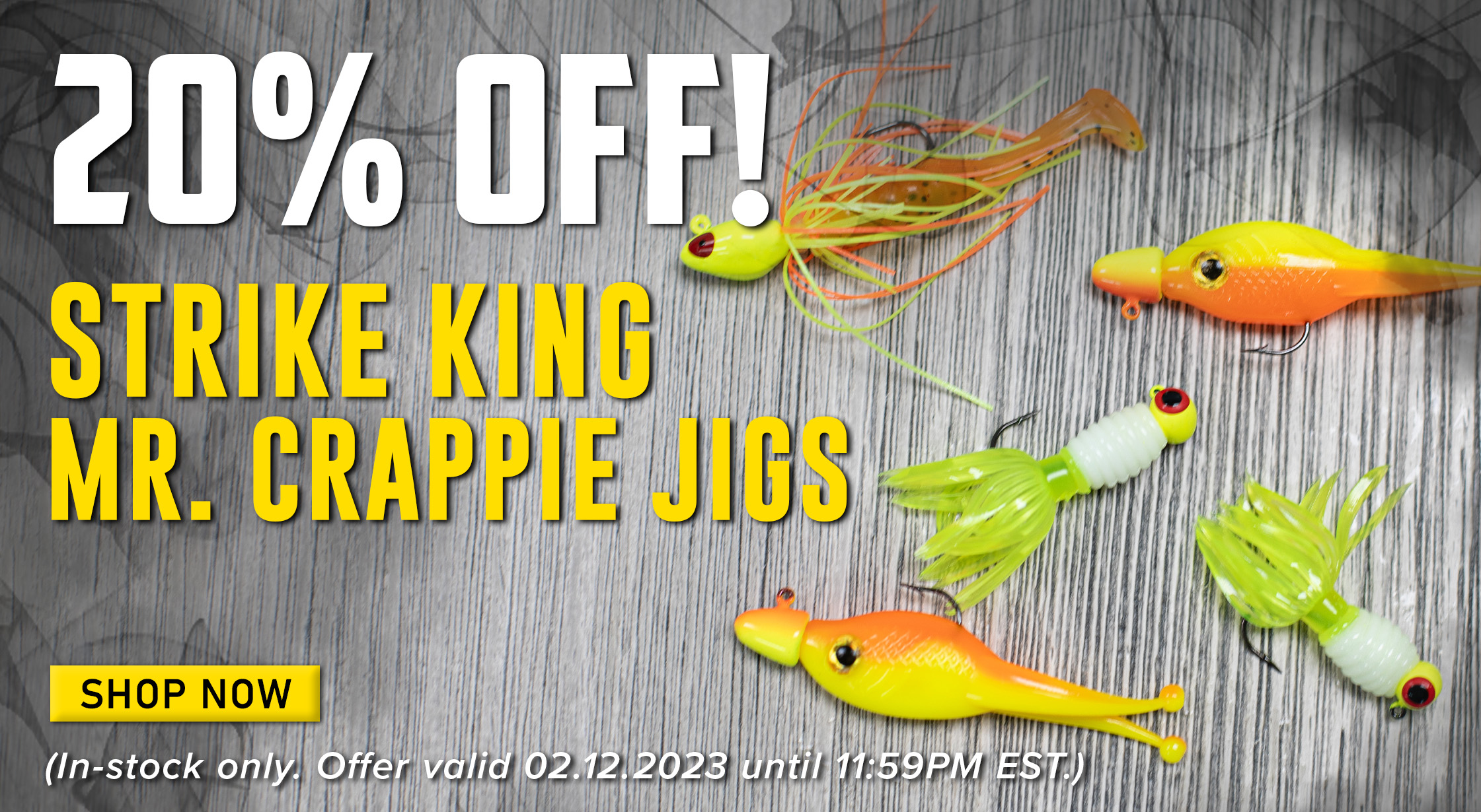 20% Off! Strike King Mr. Crappie Jigs Shop Now (In-stock only. Offer valid 02.12.2023 until 11:59PM EST.)