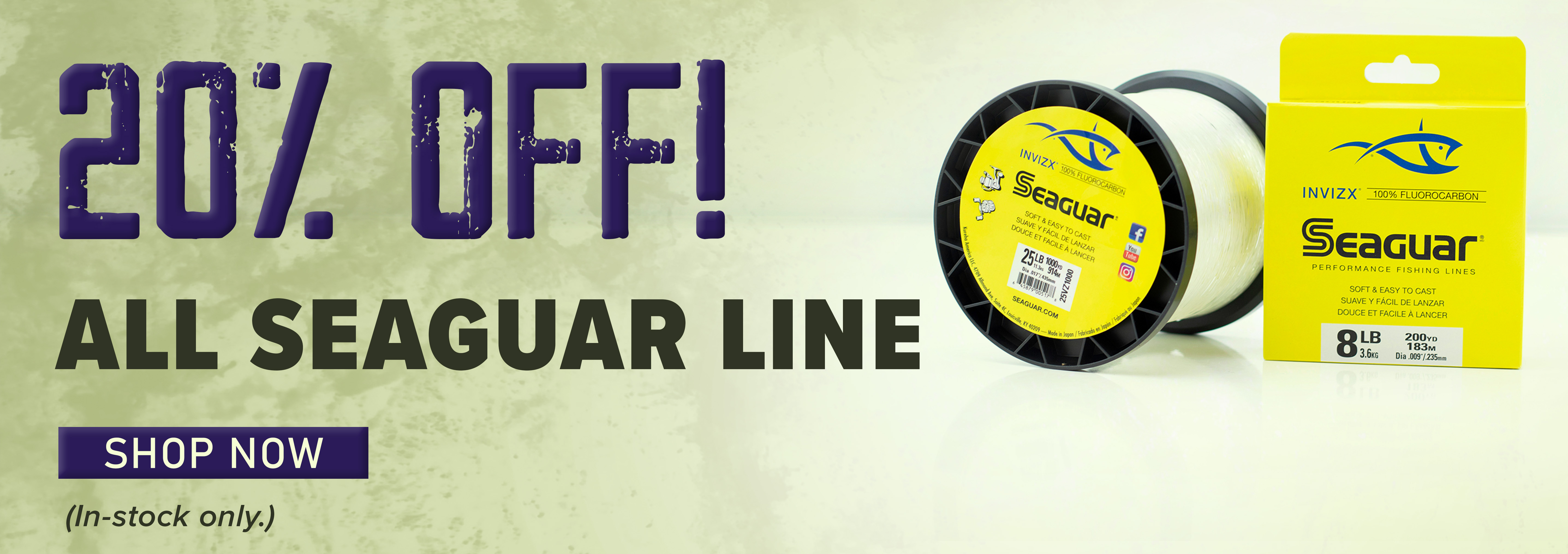 20% Off! All Seaguar Line Shop Now (In-stock only.)