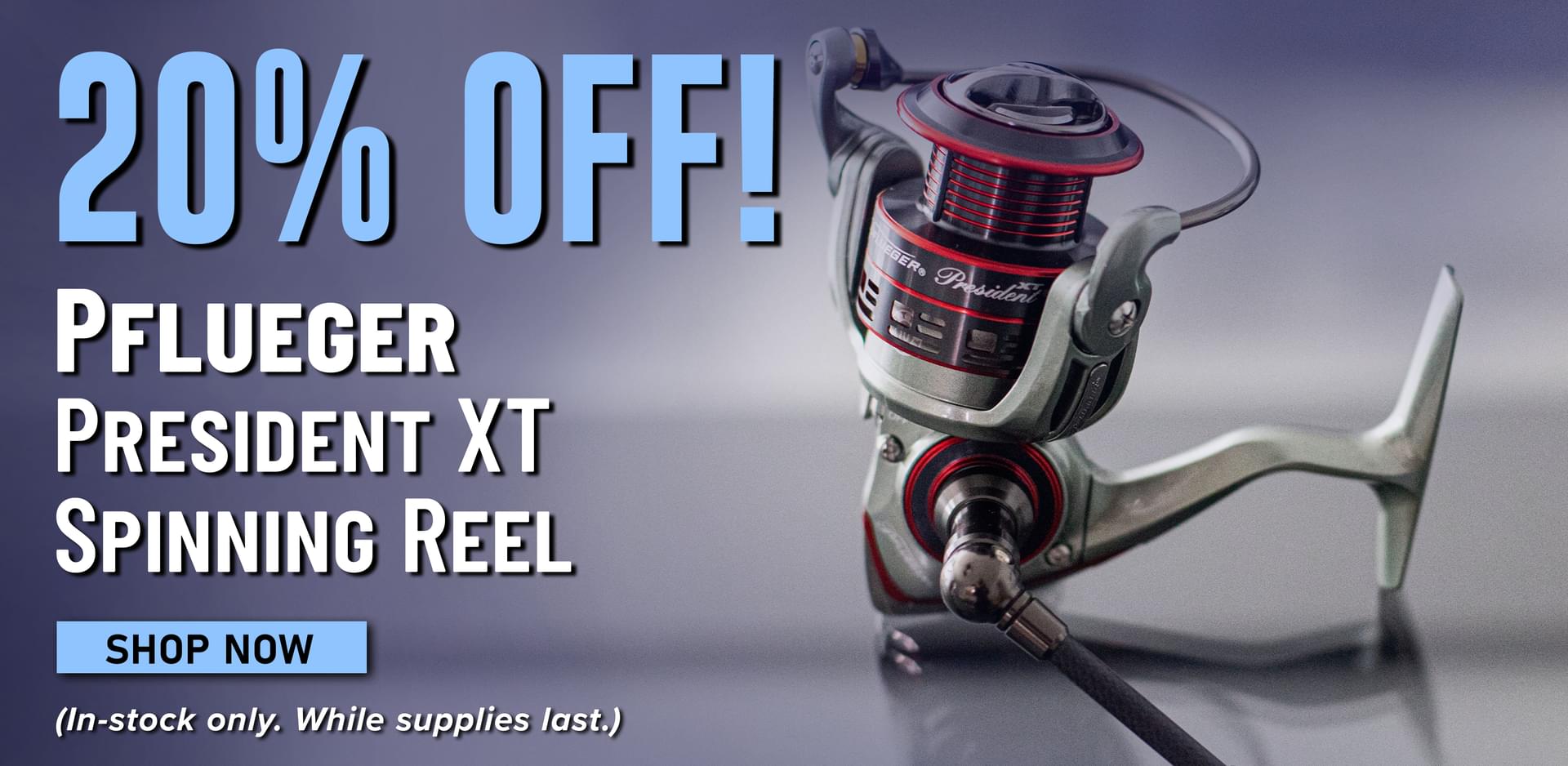 20% Off! Pflueger President XT Spinning Reel Shop Now (In-stock only. While supplies last.)