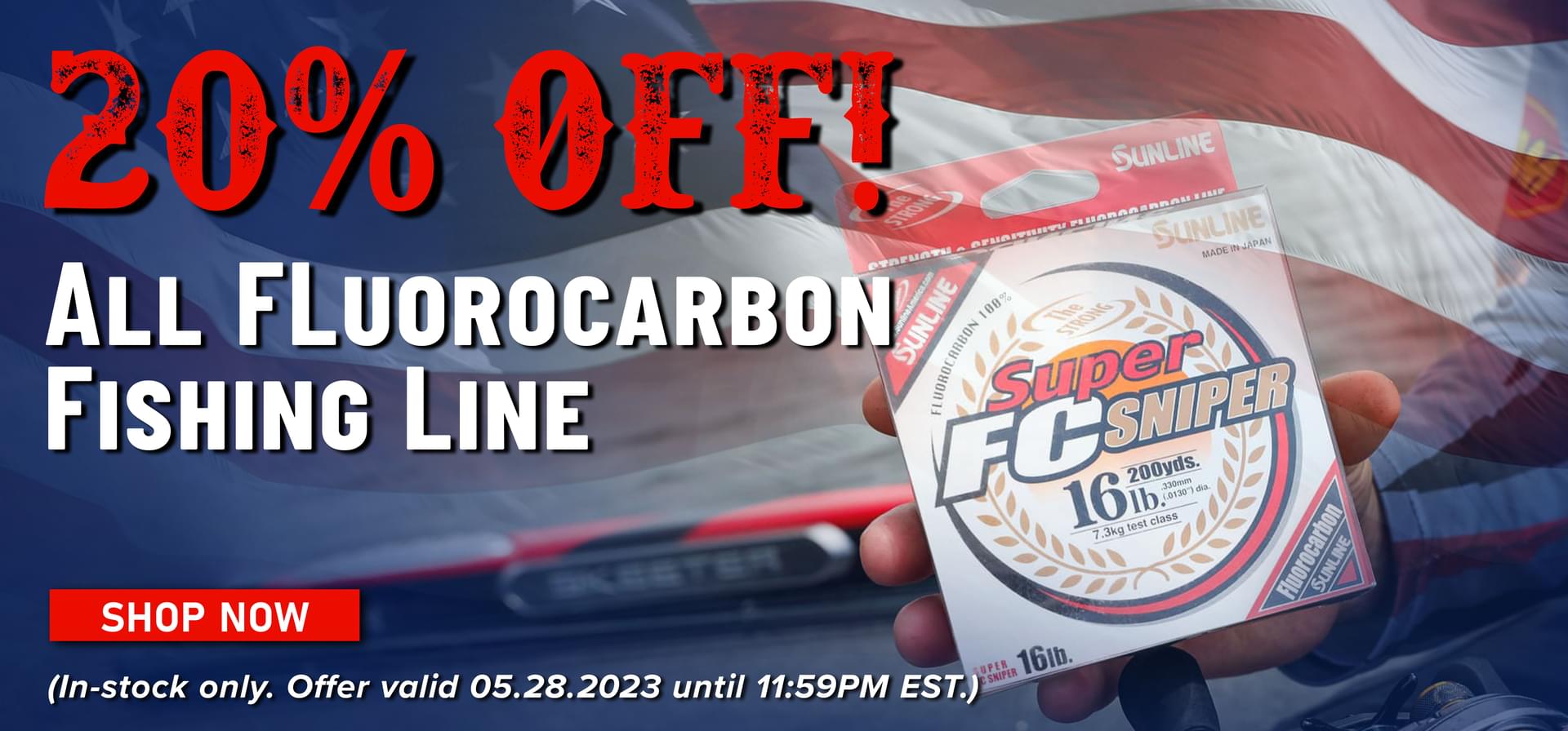 20% Off! All Fluorocarbon Fishing Line Shop Now (In-stock only. Offer valid 05.28.2023 until 11:59PM EST.)