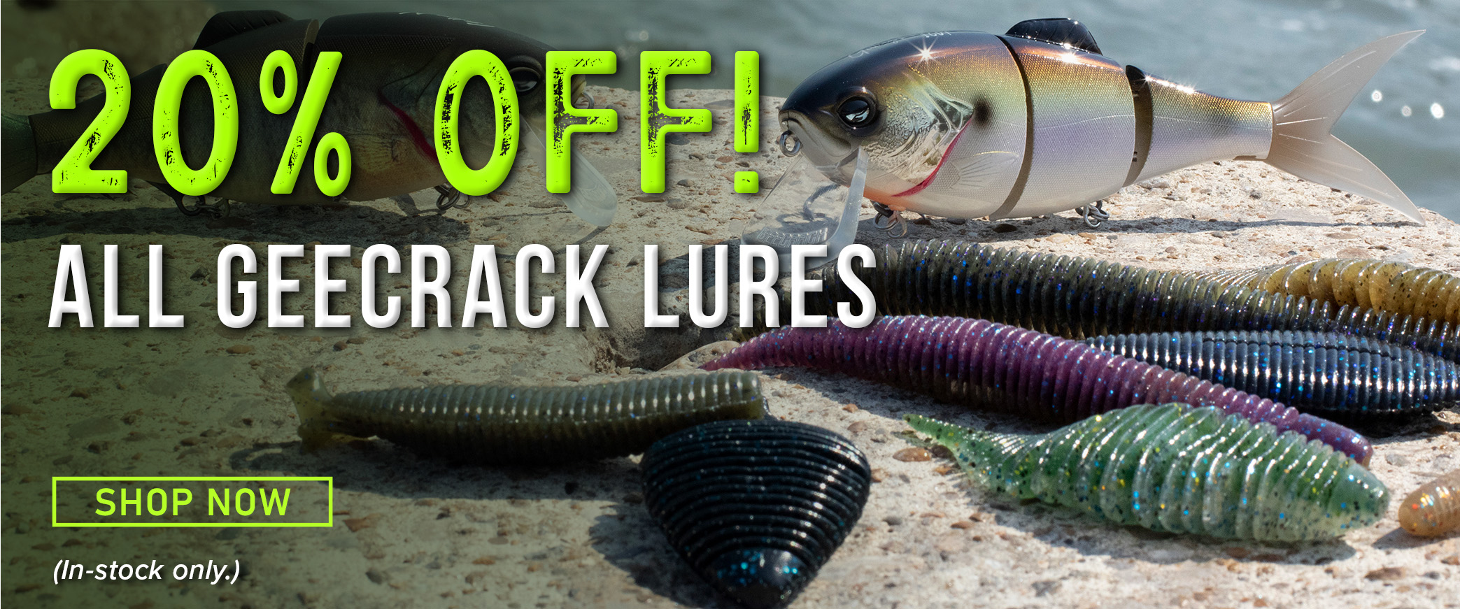 20% Off! All Geecrack Lures Shop Now (In-stock only.)