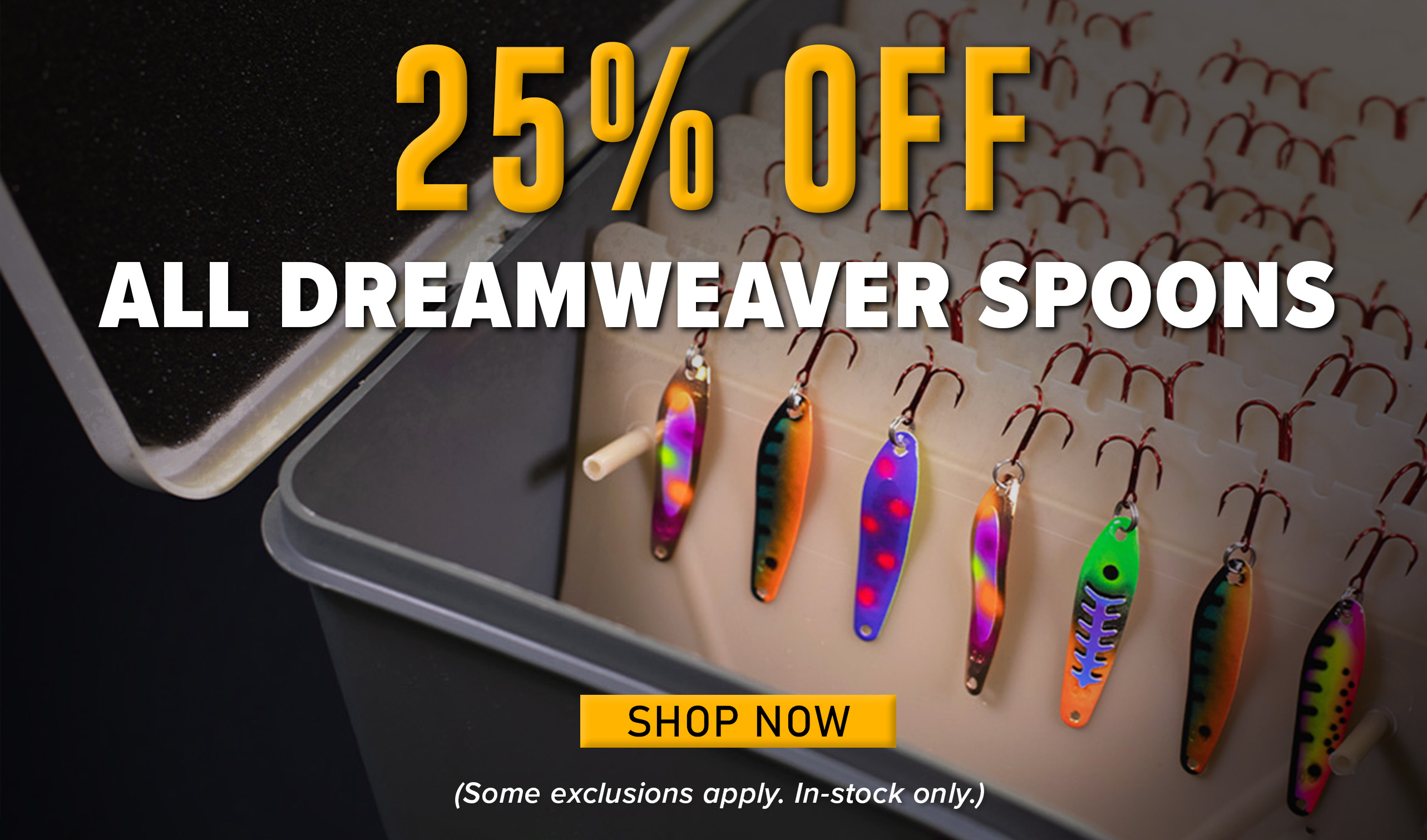 25% Off All Dreamweaver Spoons Shop Now (Some exclusions apply. In-stock now.)