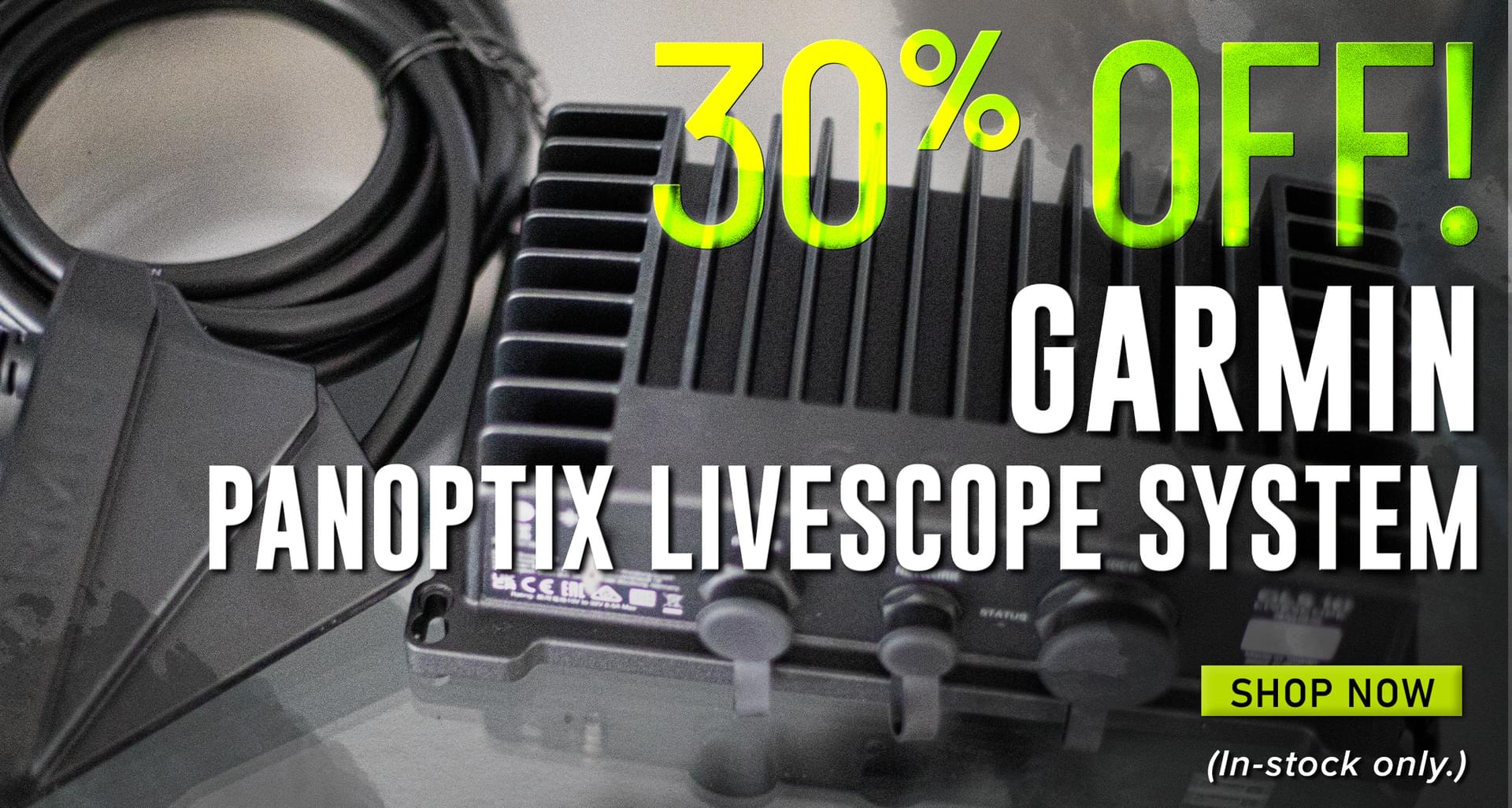 30% Off! Garmin Panoptix Livescope system Shop Now (in-stock only.)