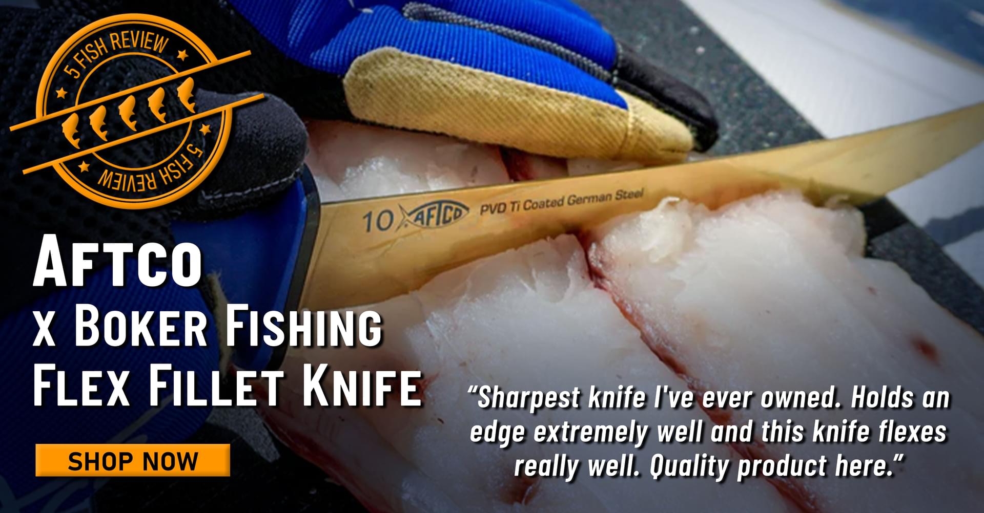 5 Fish Review! AFTCO x Boker Fishing Flex Fillet Knife Sharpest knife I've ever owned. Holds an edge extremely well and this knife flexes really well. Quality product here. Shop Now