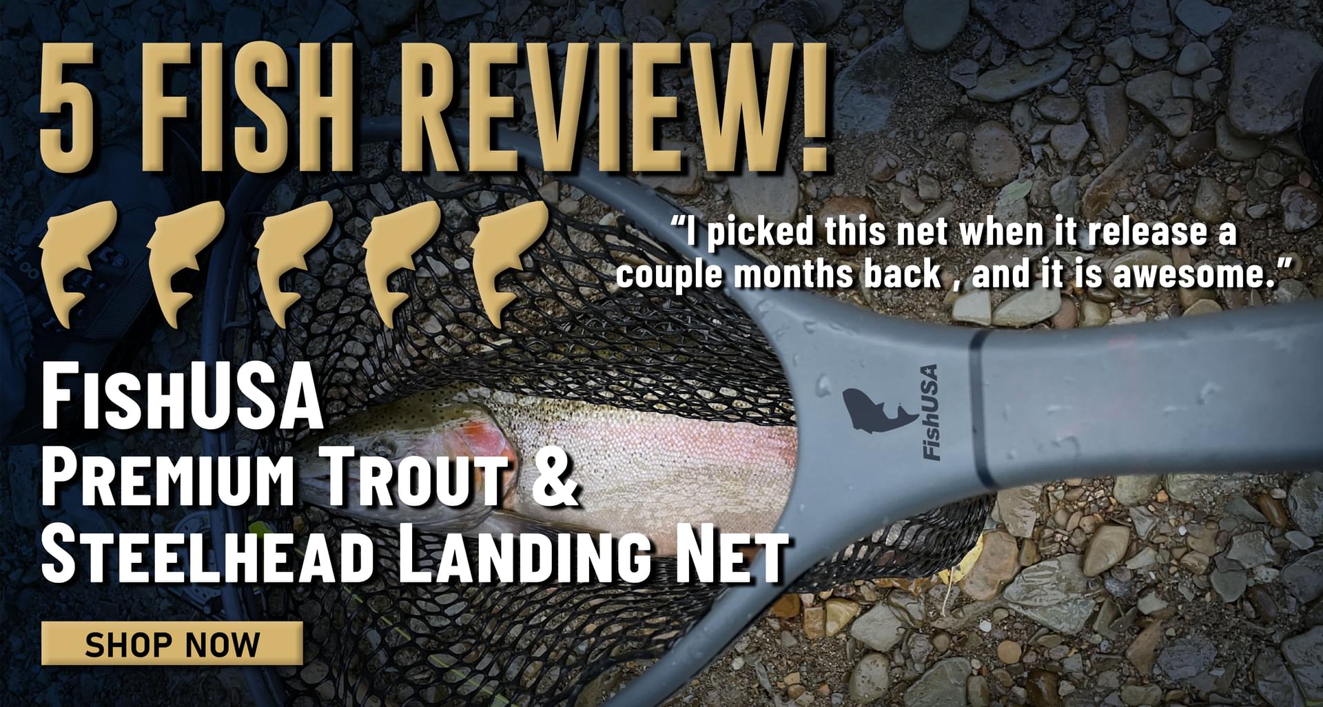 5 Fish Review! FishUSA Premium Trout & Steelhead Landing Net I picked this net when it release a a couple months back , and it is awesome. Shop Now