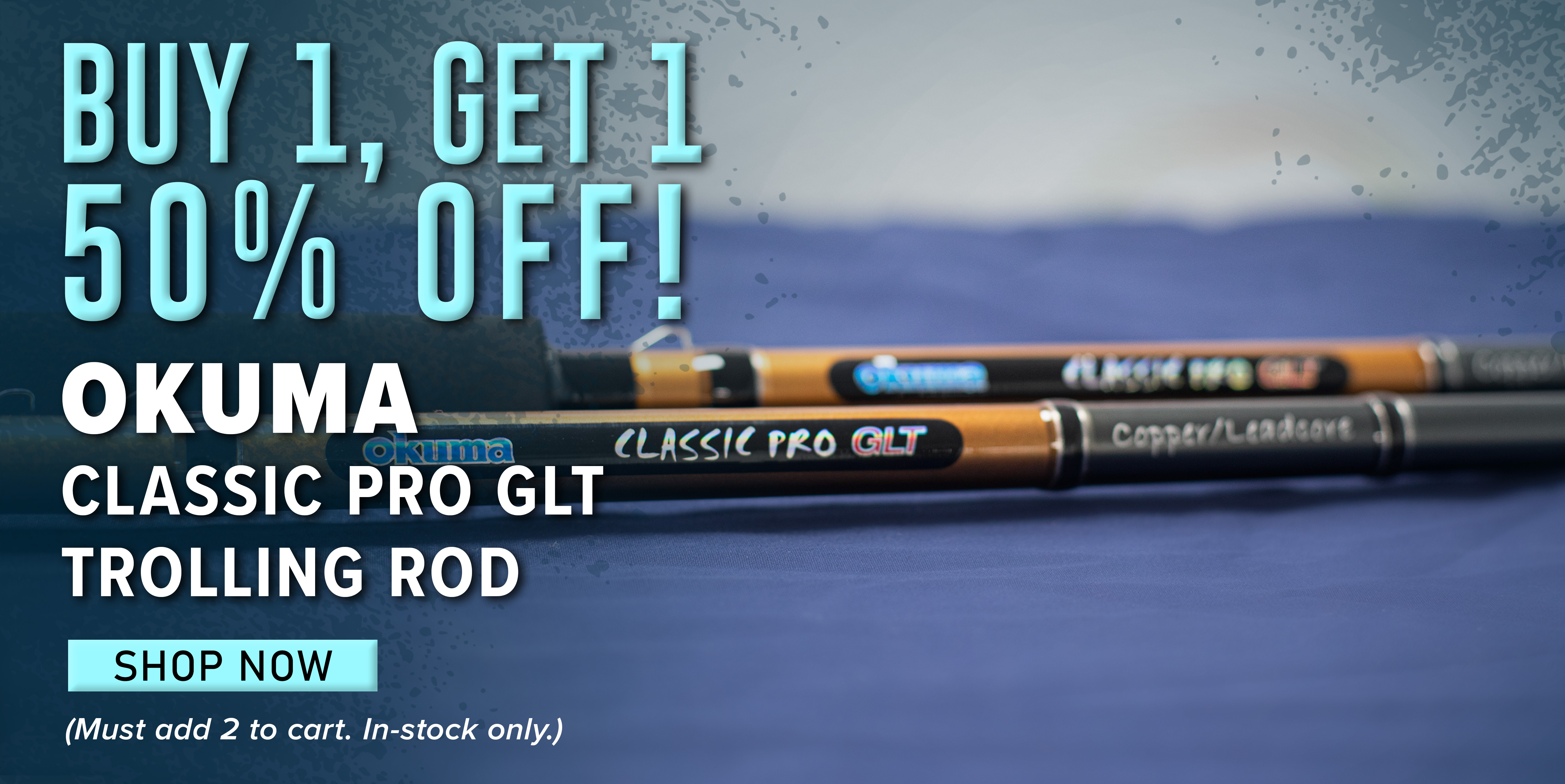 Buy 1, Get 1 50% Off Okuma Classic Pro GLT Trolling Rod Shop Now (Must add 2 to cart. In-stock only.)