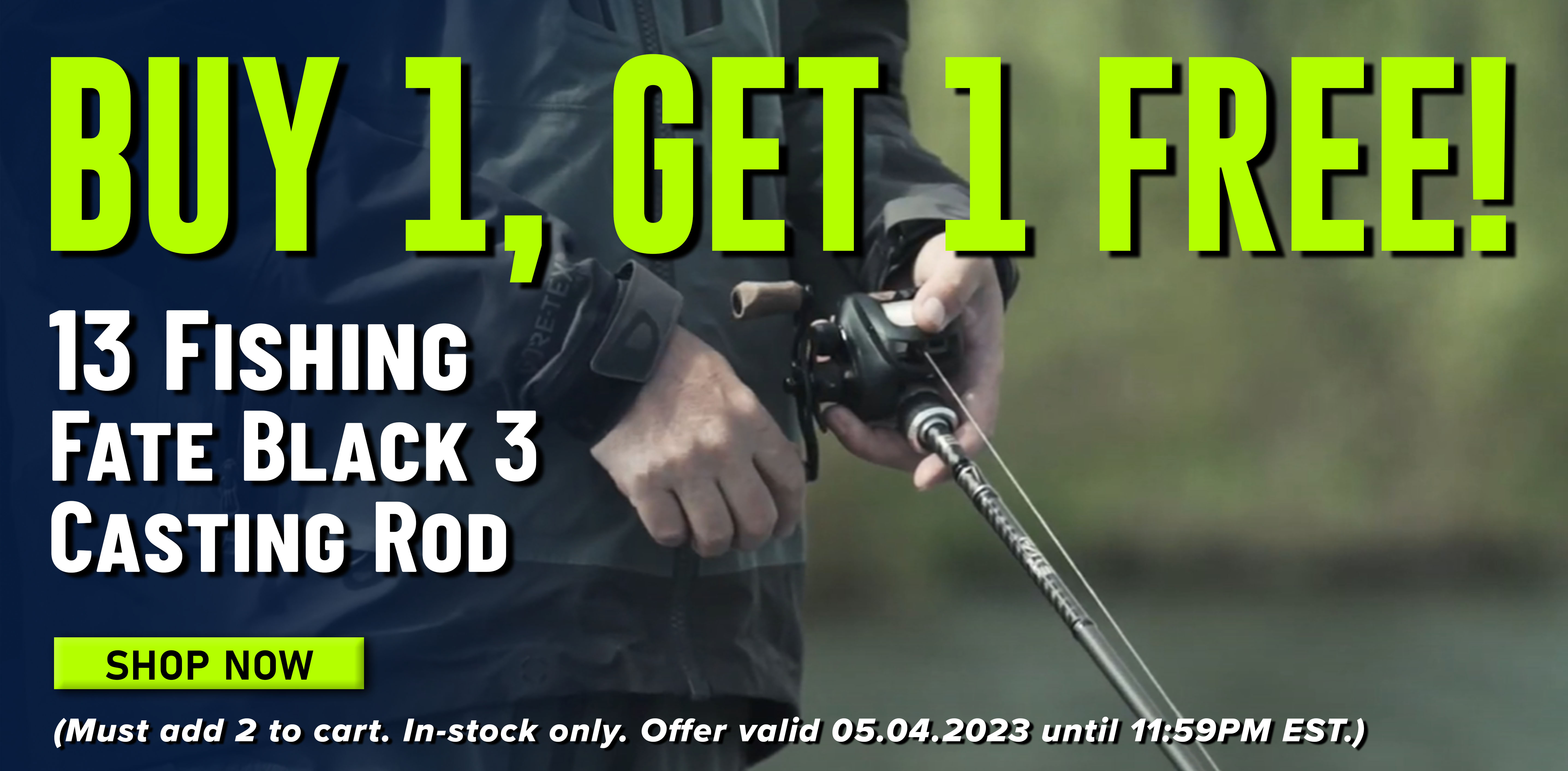 Buy 1, Get 1 Free 13 Fishing Fate Black 3 Rods! - Fish USA