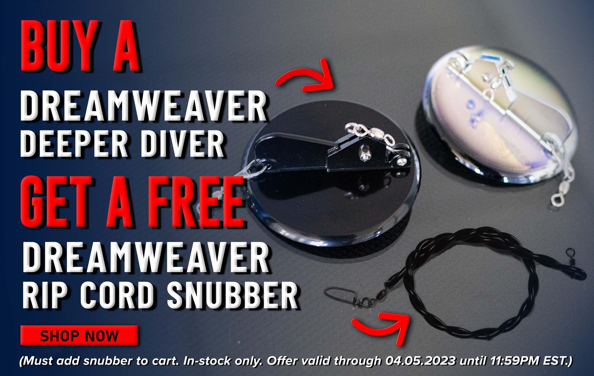 Buy A Dreamweaver Deeper Diver And Get A Free Dreamweaver Rip Cord Snubber Shop Now (Must add snubber to cart. In-stock only. Offer valid through 04.05.2023 until 11:59 PM EST.)