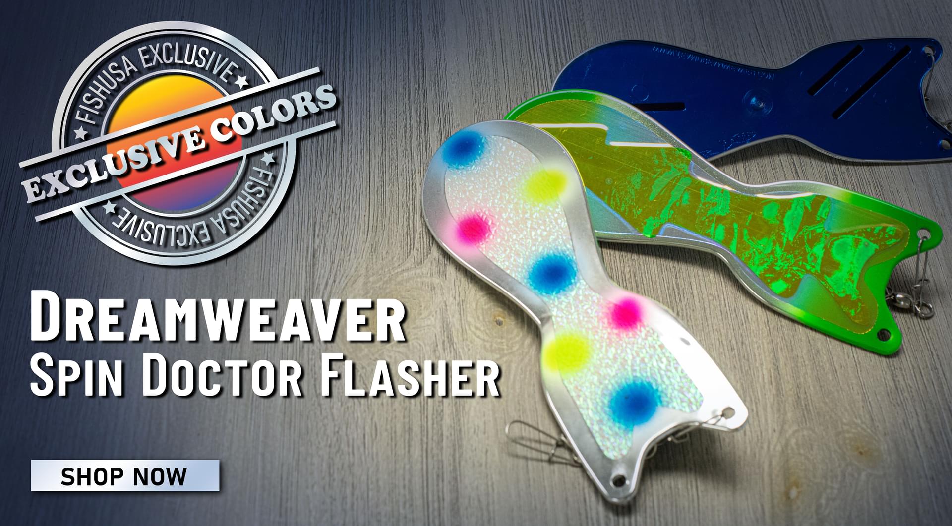 Exclusive Colors! Dreamweaver Spin Doctor Flasher Shop Now