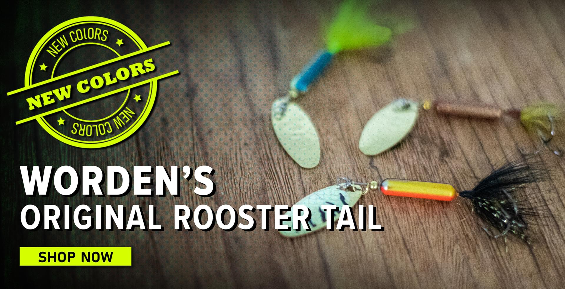 New Colors! Worden's Orignial Rooster Tail Shop Now