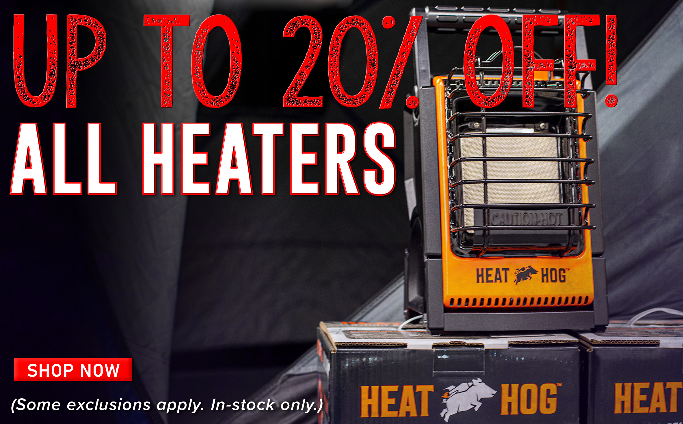 Up to 20% Off! All Heaters Shop Now Some exclusions apply. In-stock only.)