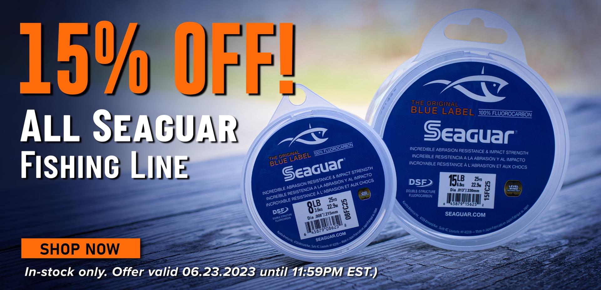 15% Off! All Seaguar Fishing Line Shop Now (In-stock only. Offer valid 06.23.2023 until 11:59PM EST.)