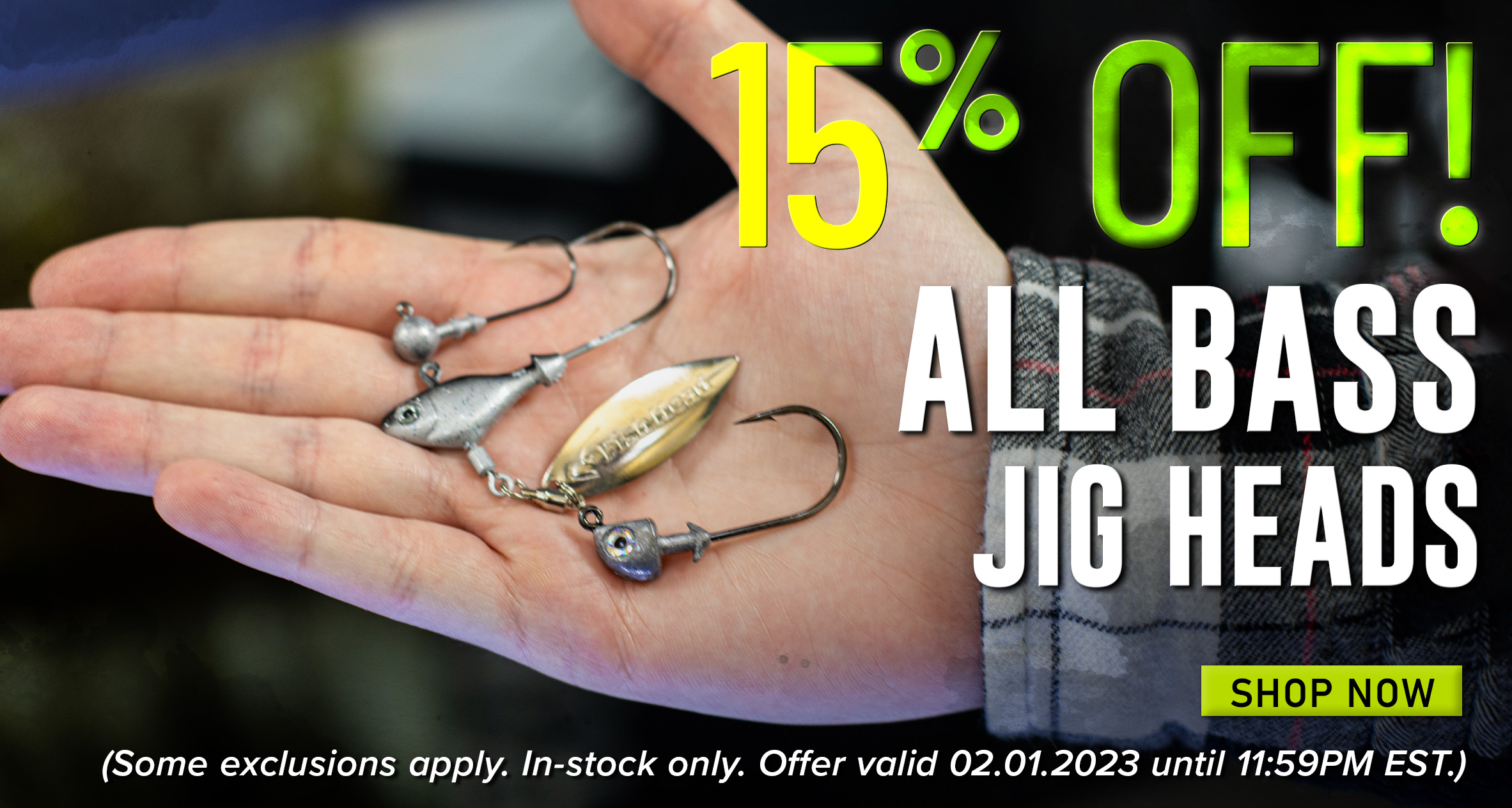 15% Off! All Bass Jig Heads Shop Now (Some exclusions apply. In-stock only. Offer valid 02.01.2023 until 11:59PM EST.)