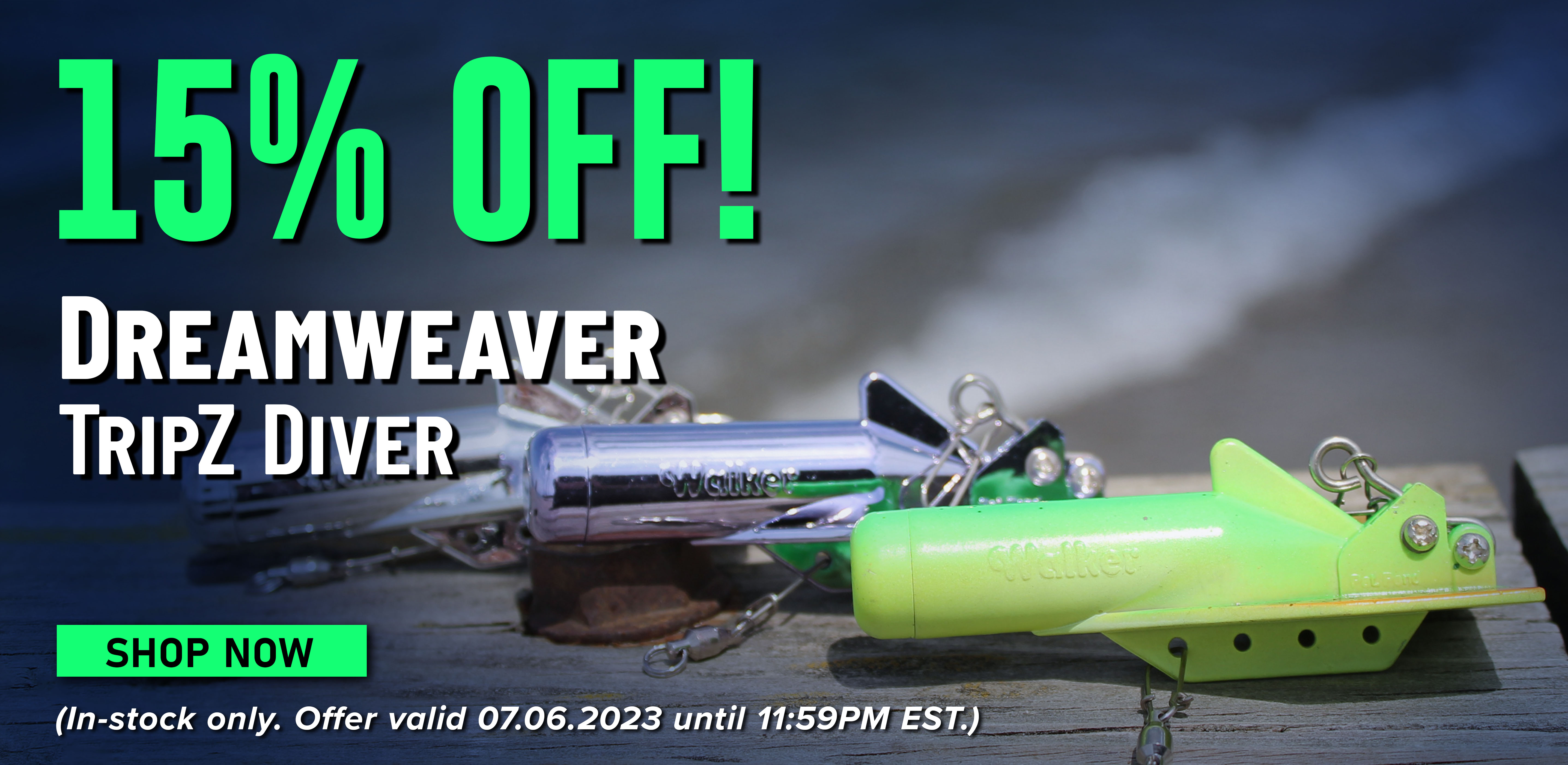 15% Off! Dreamweaver TripZ Diver Shop Now (In-stock only. Offer valid 07.06.2023 until 11:59PM EST.)